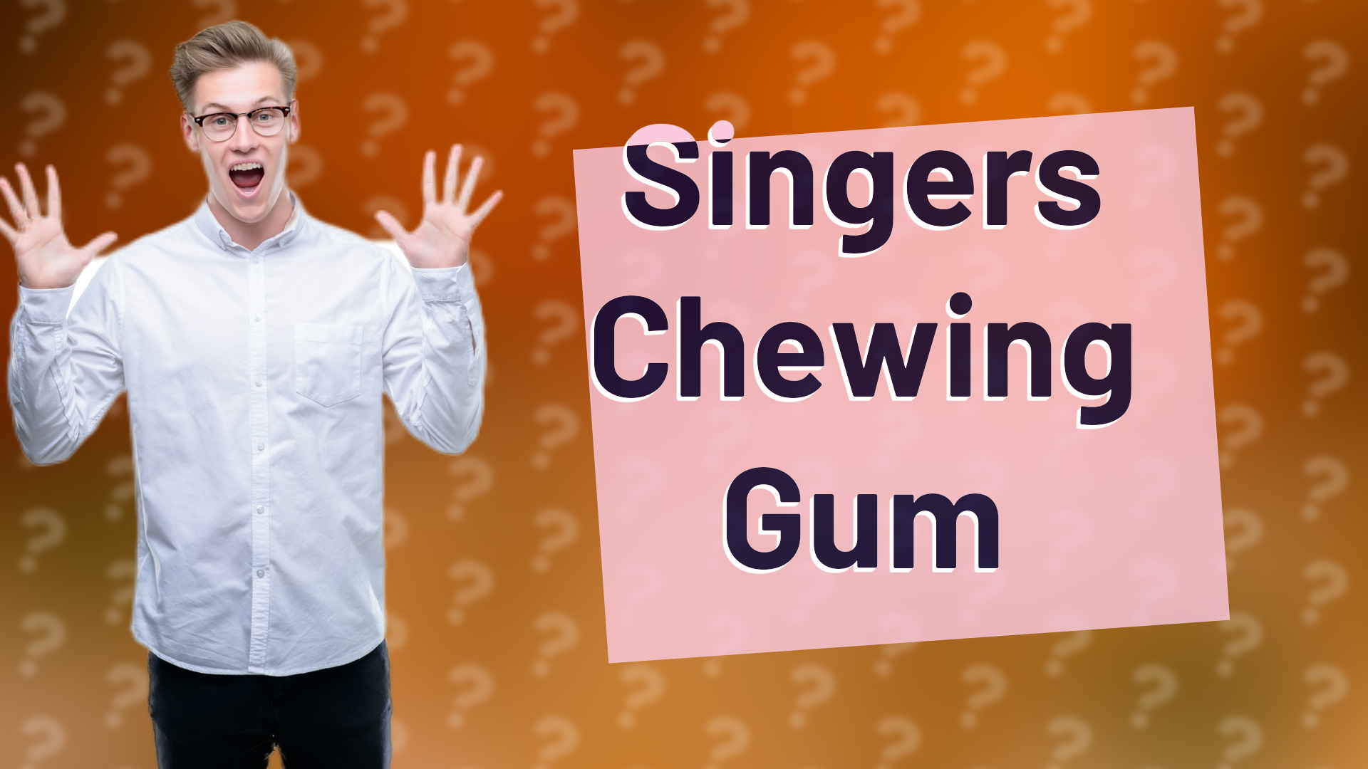 Singers Chewing Gum