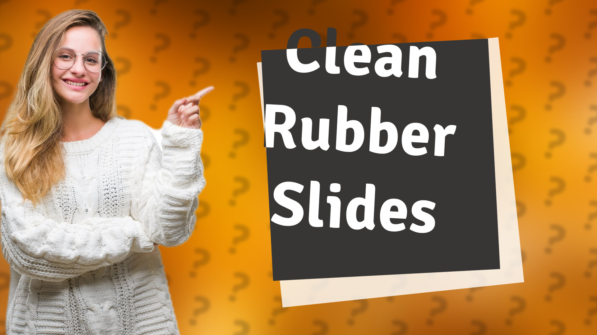 Clean Rubber Slides