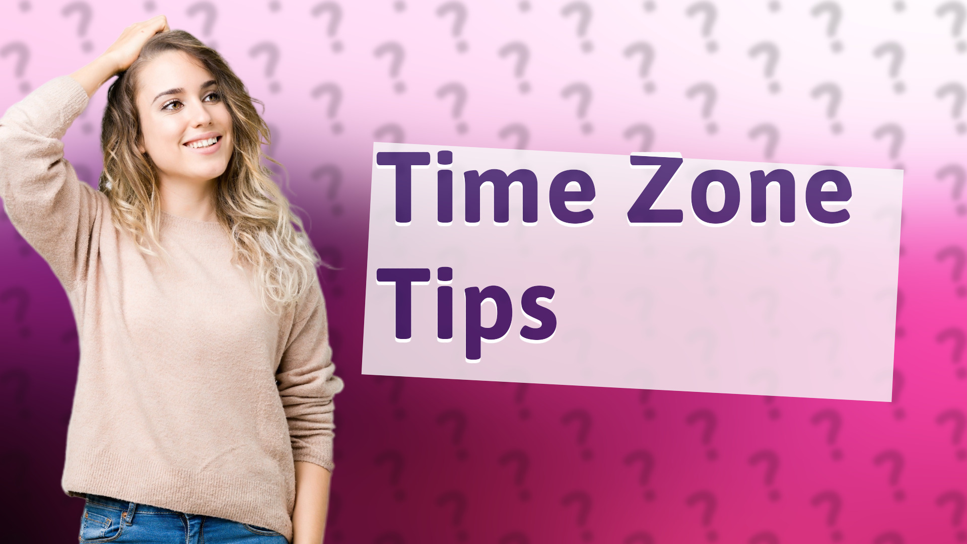 Time Zone Tips