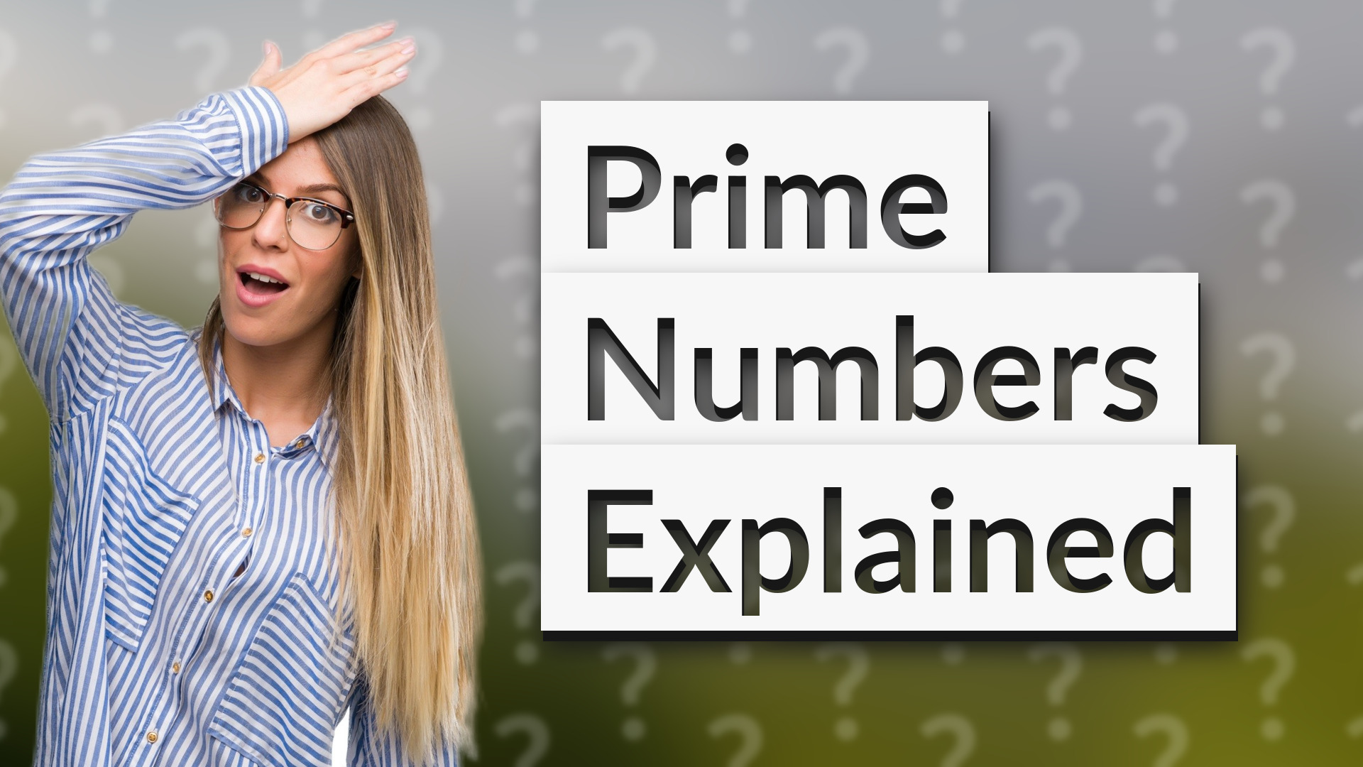 Prime Numbers Explained