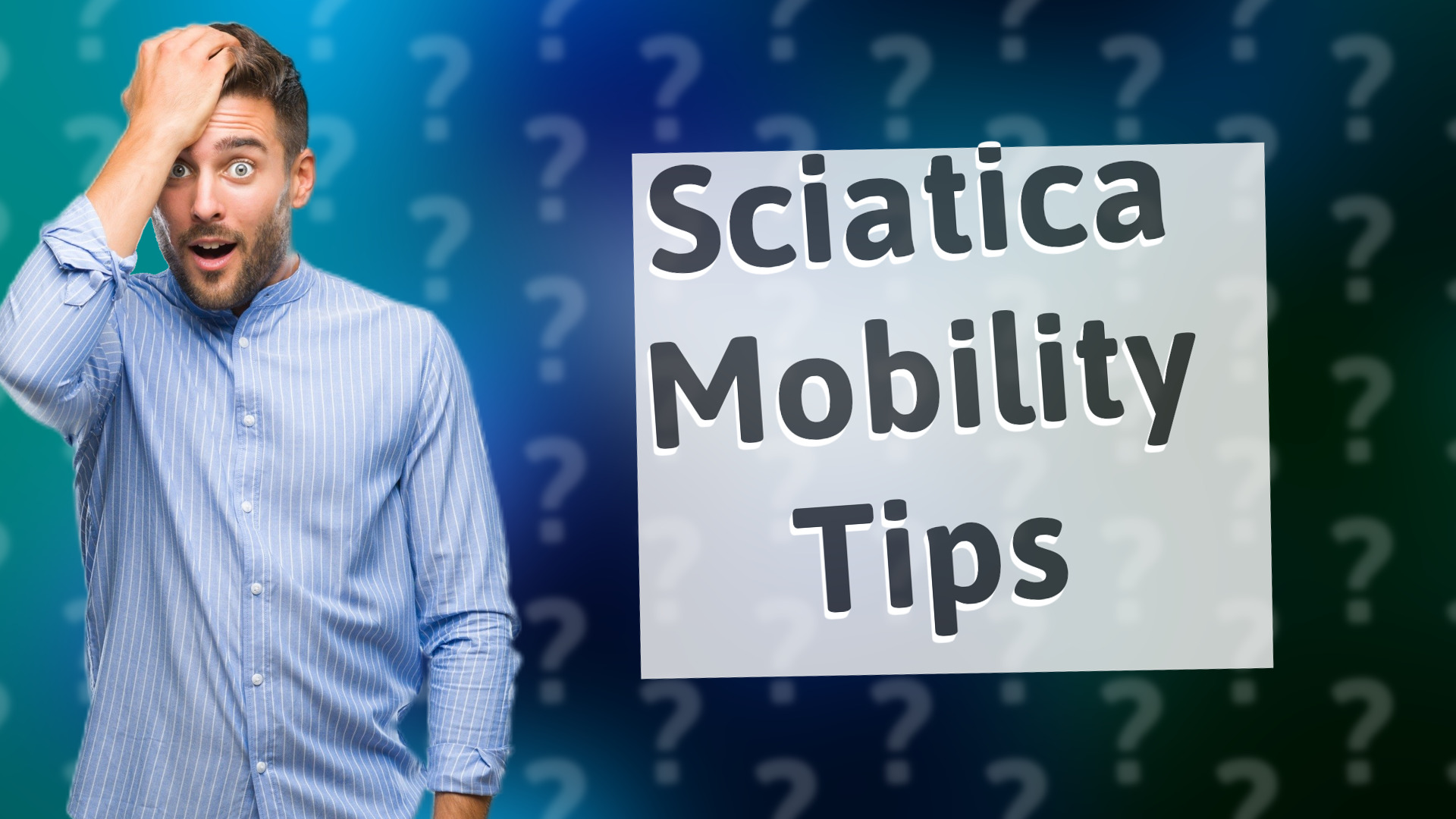 Sciatica Mobility Tips