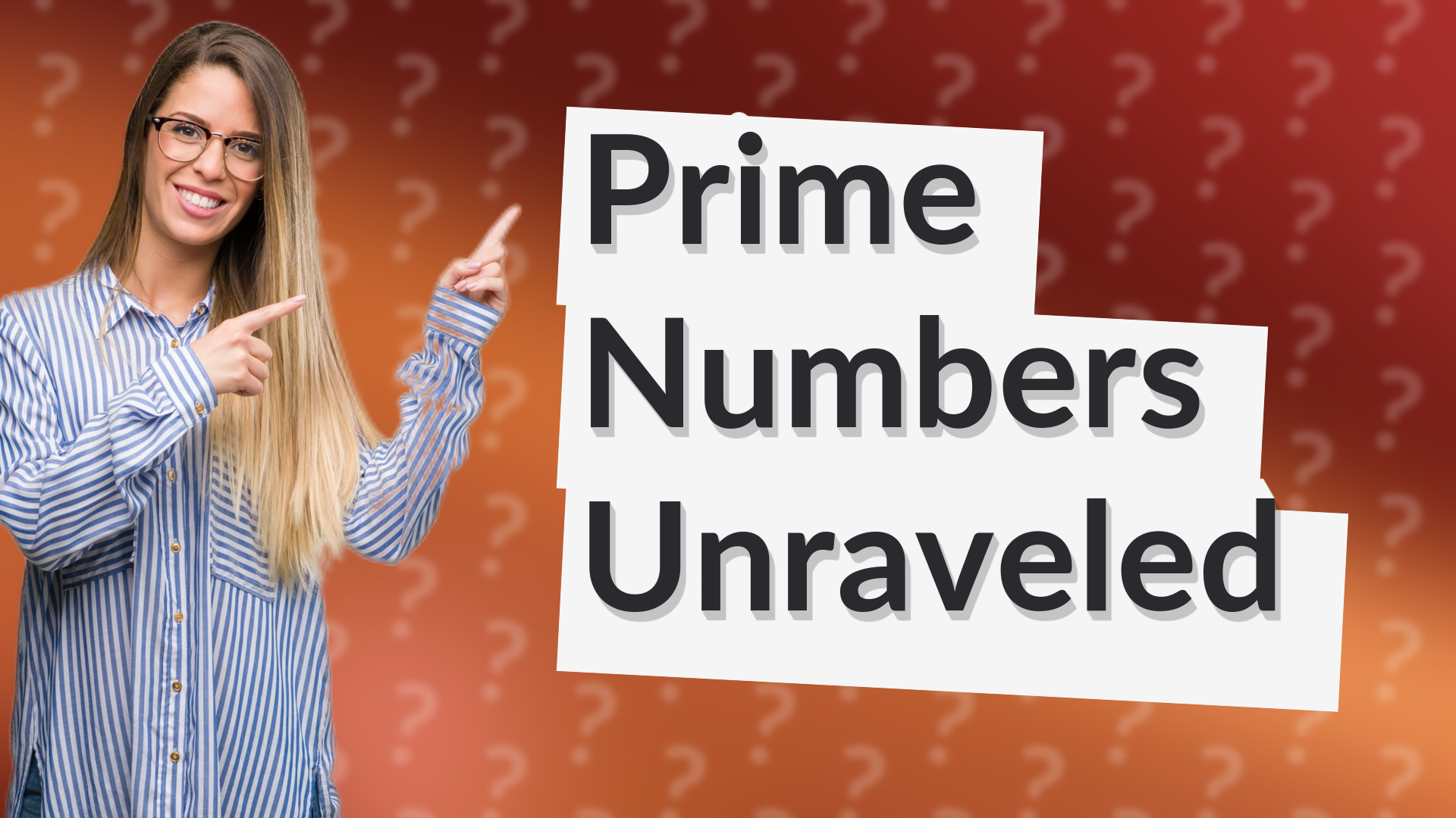 Prime Numbers Unraveled