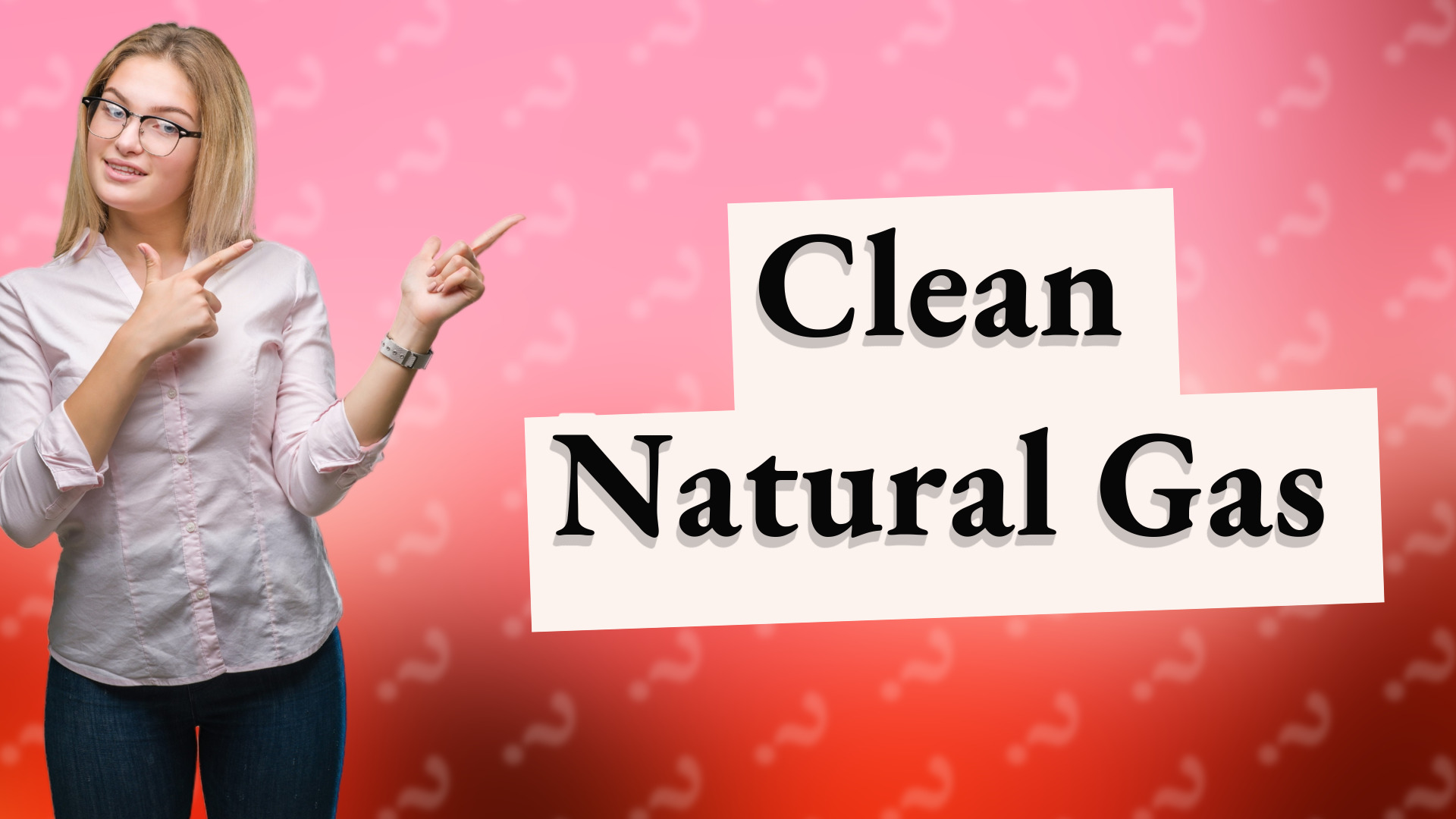 Clean Natural Gas