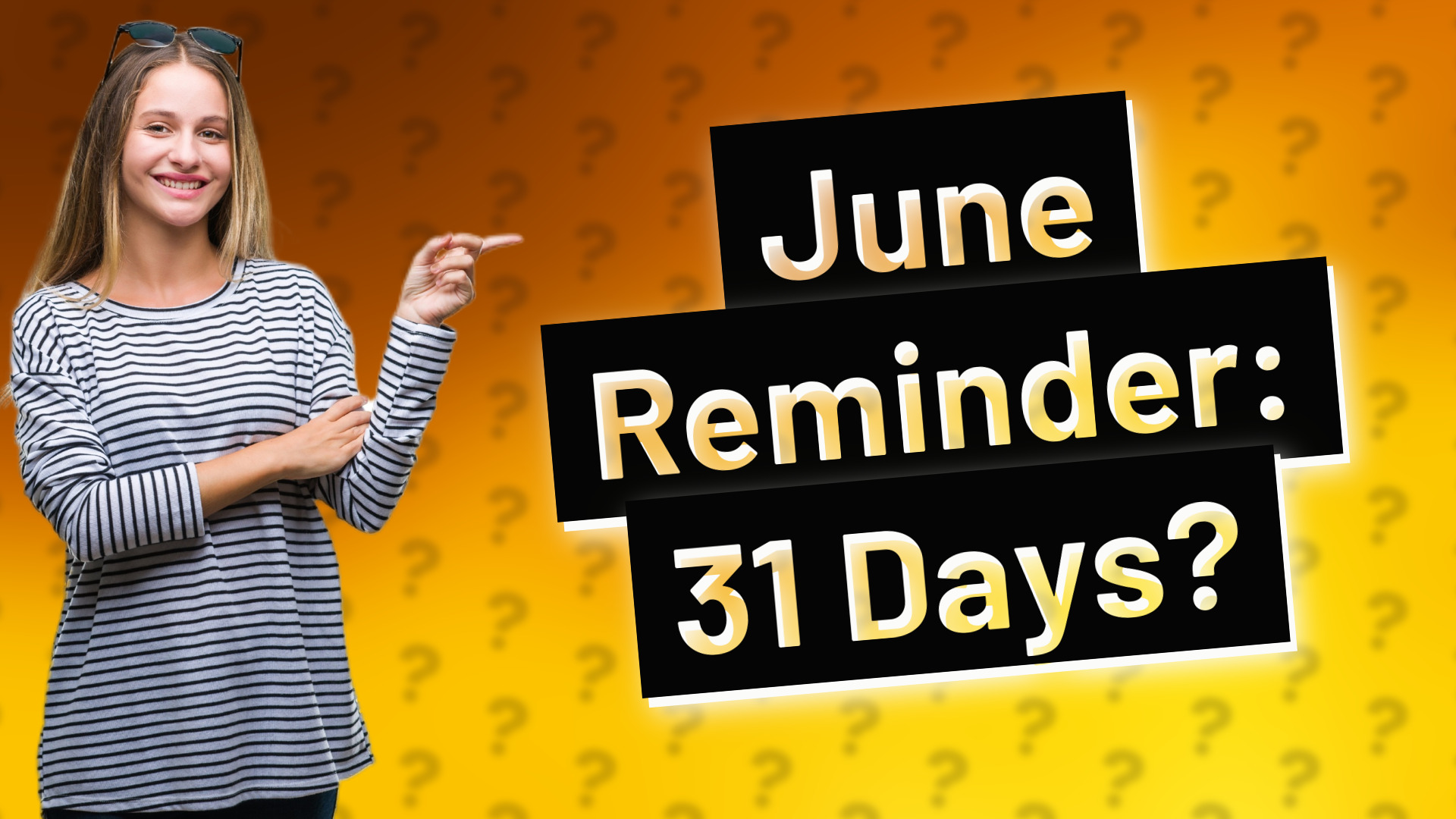 June Reminder: 31 Days?
