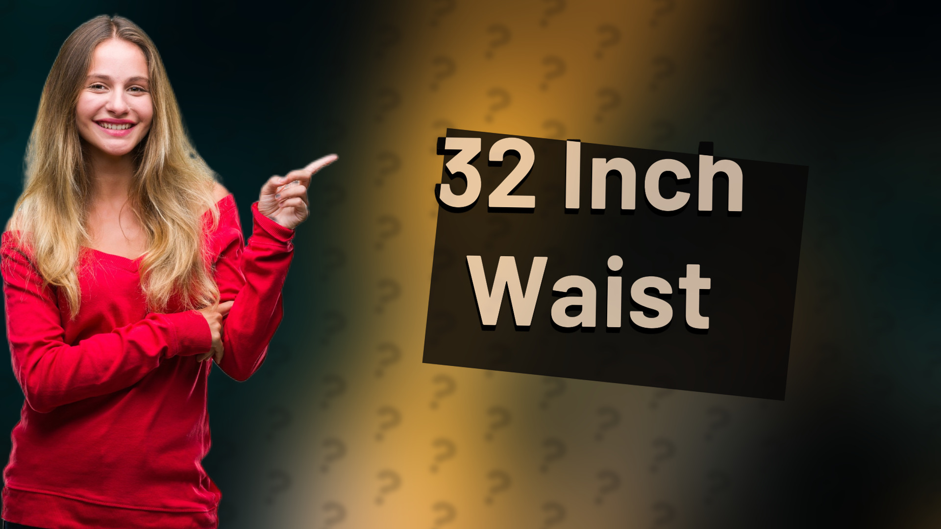 32 Inch Waist