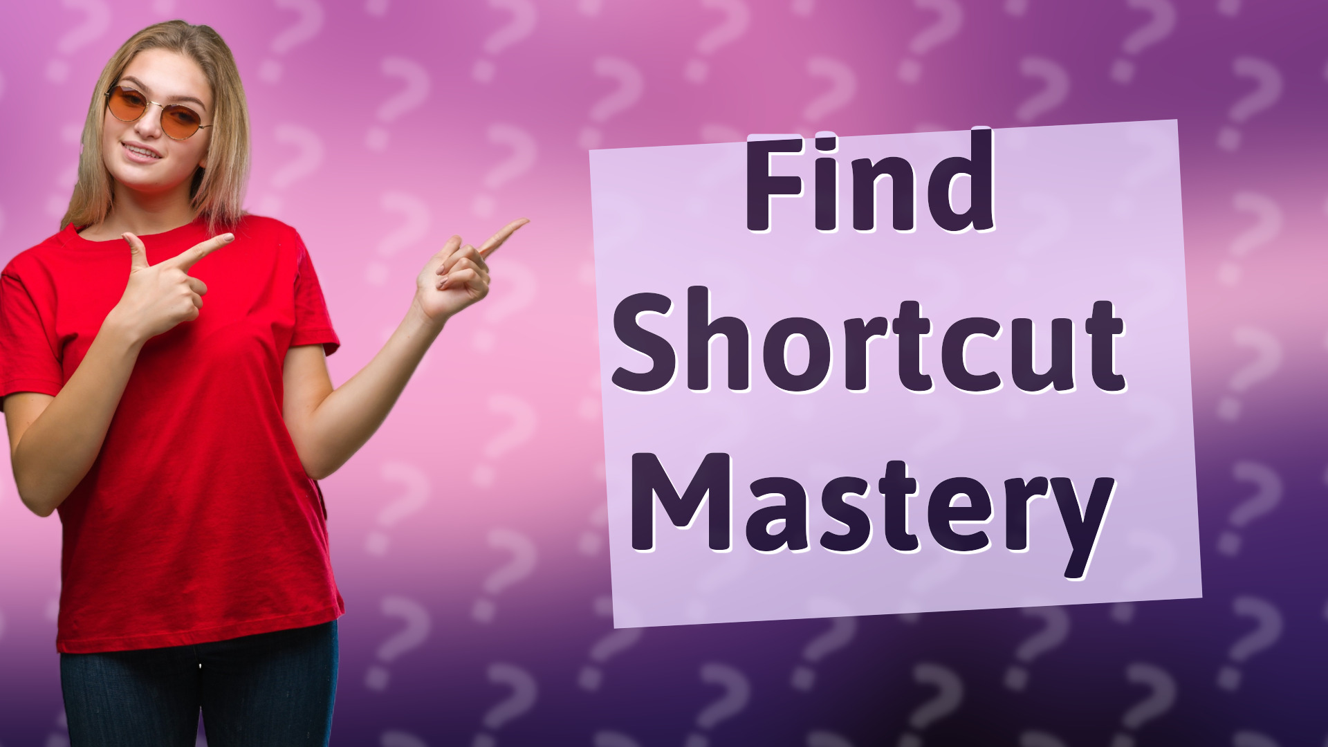 Find Shortcut Mastery
