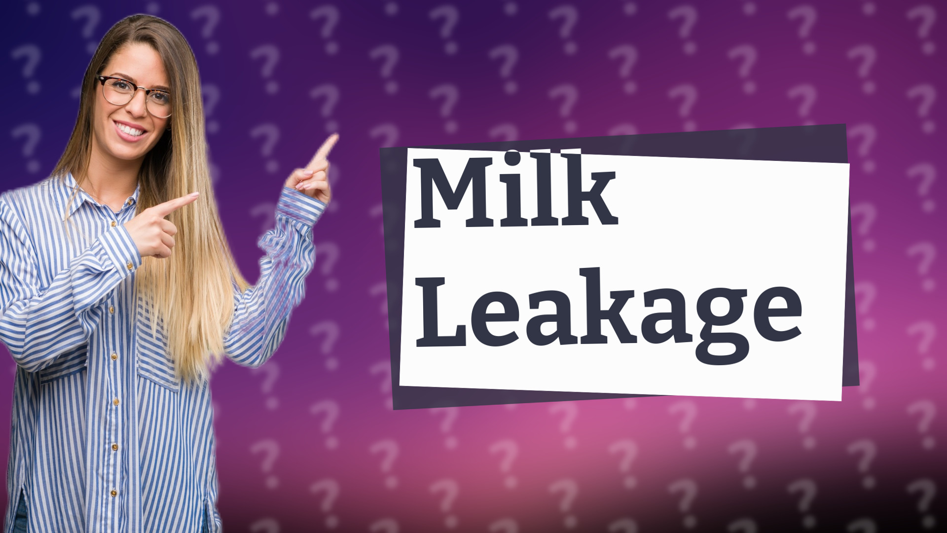 Milk Leakage