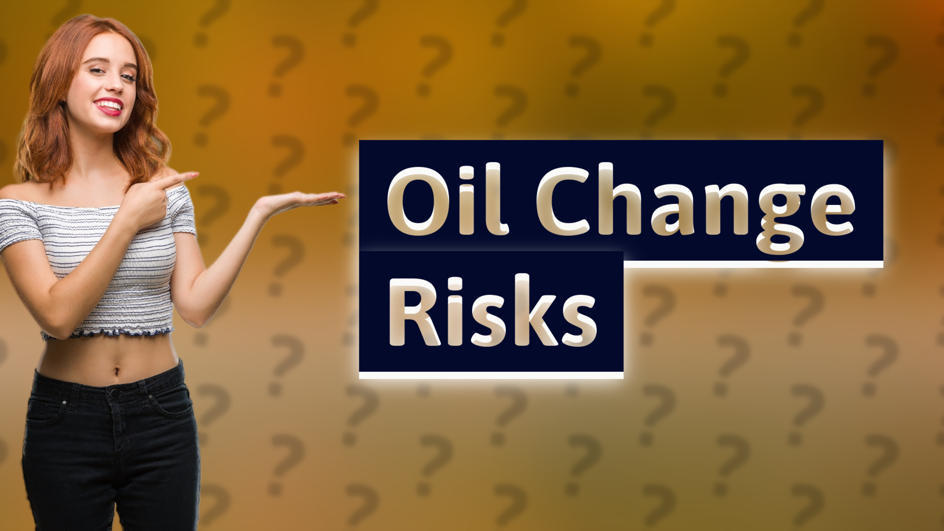 Oil Change Risks