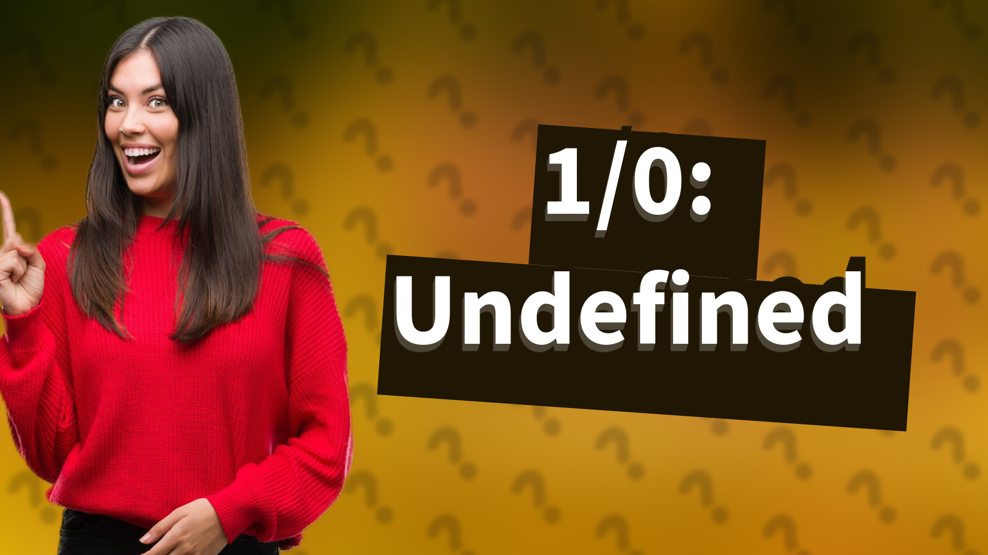 1/0: Undefined