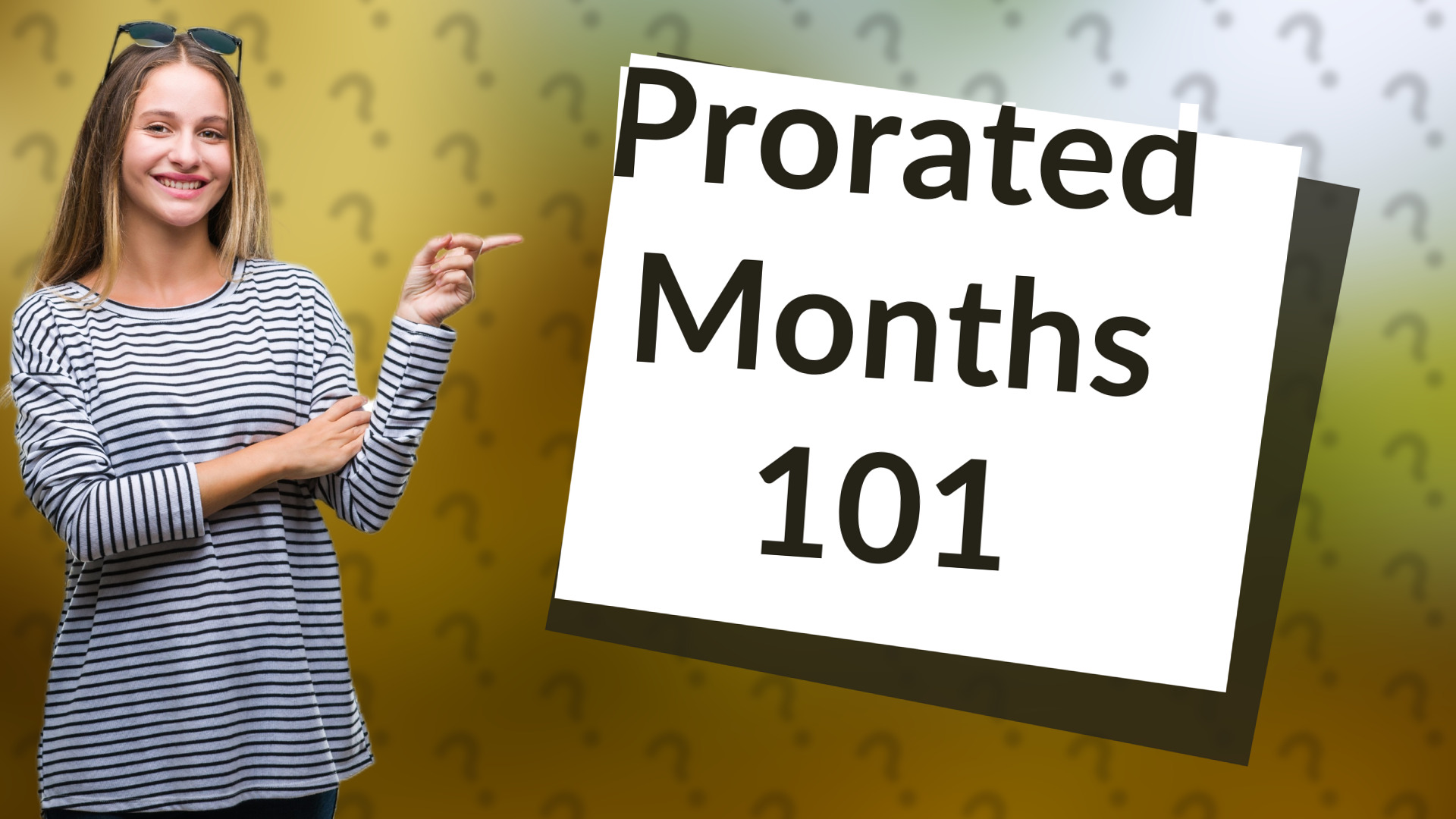 Prorated Months 101