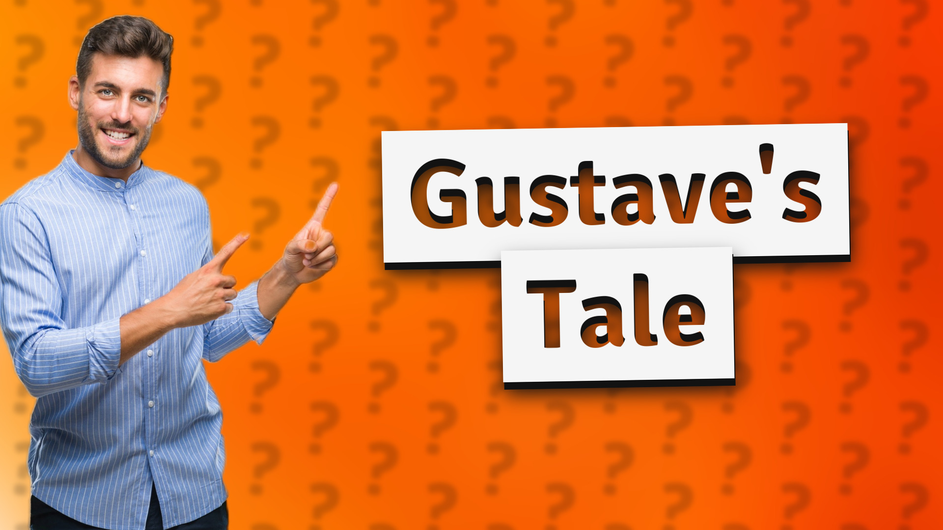 Gustave's Tale