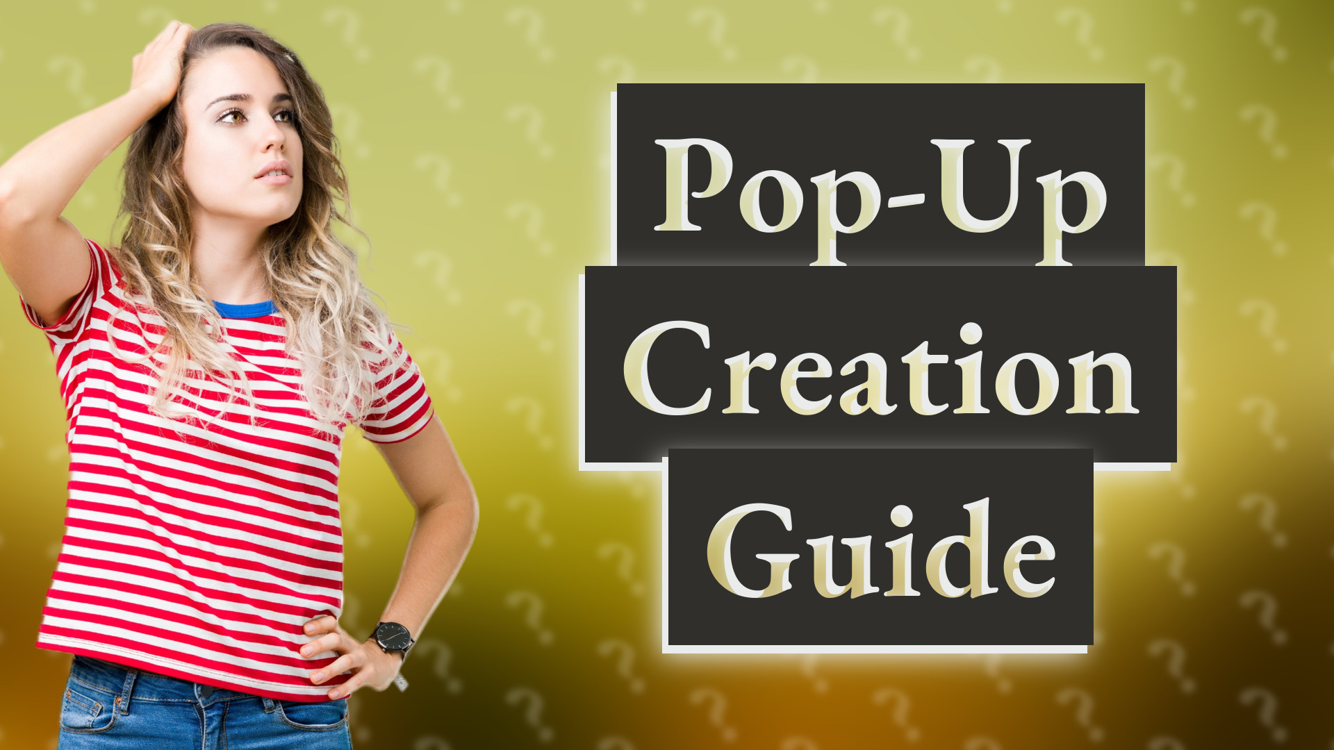 Pop-Up Creation Guide