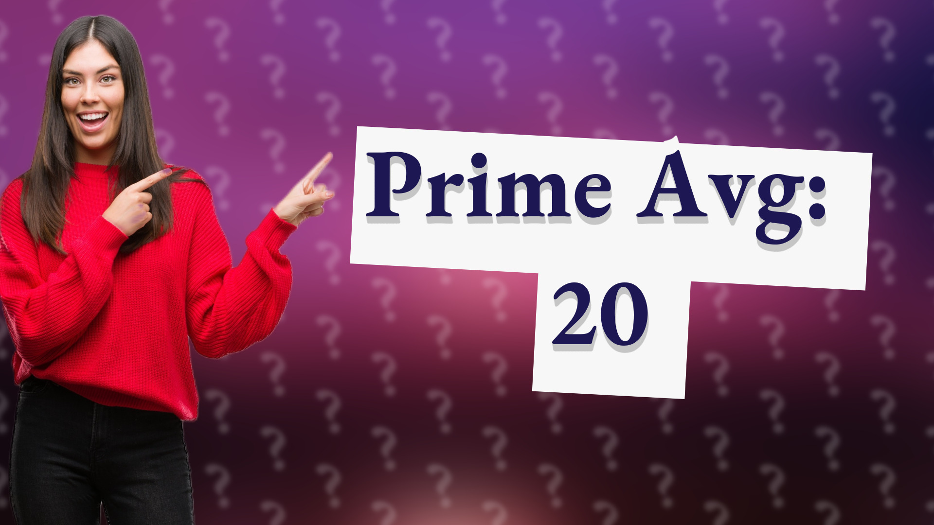 Prime Avg: 20