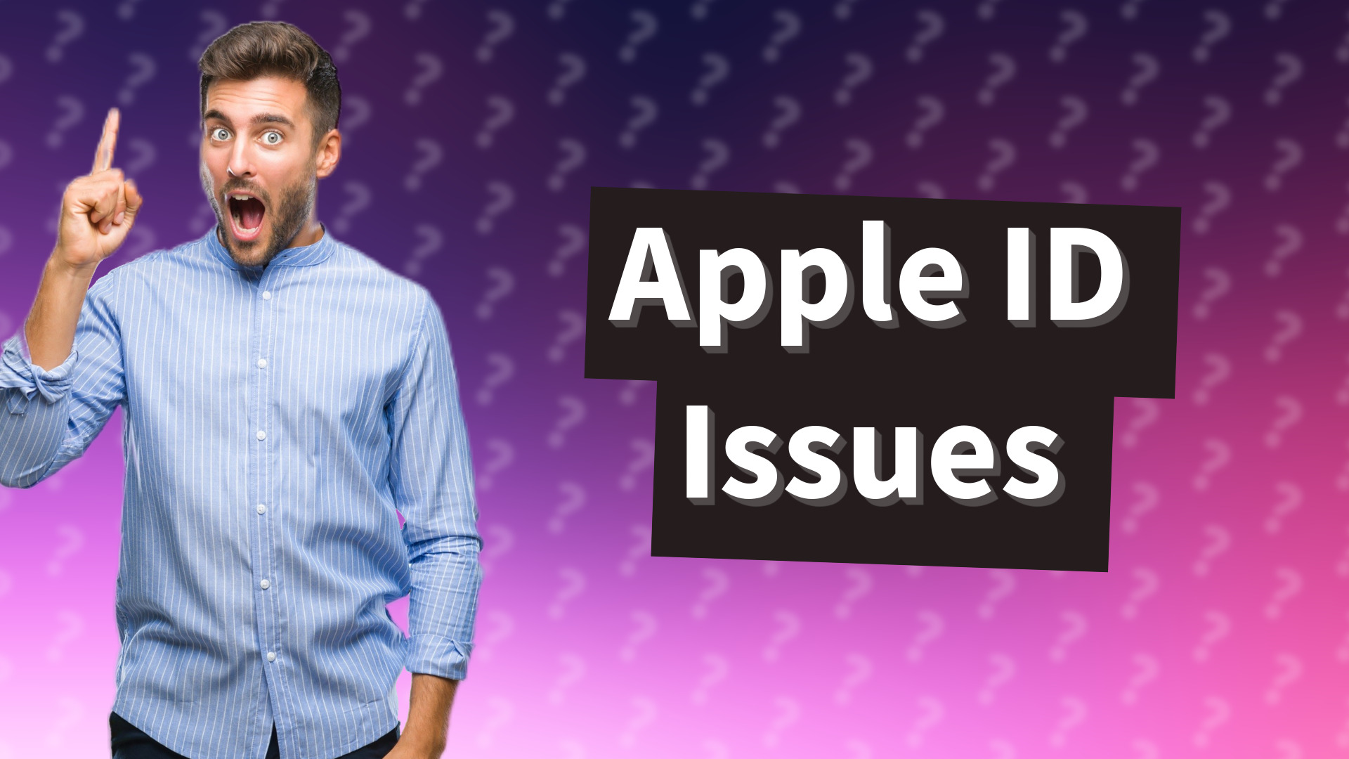 Apple ID Issues