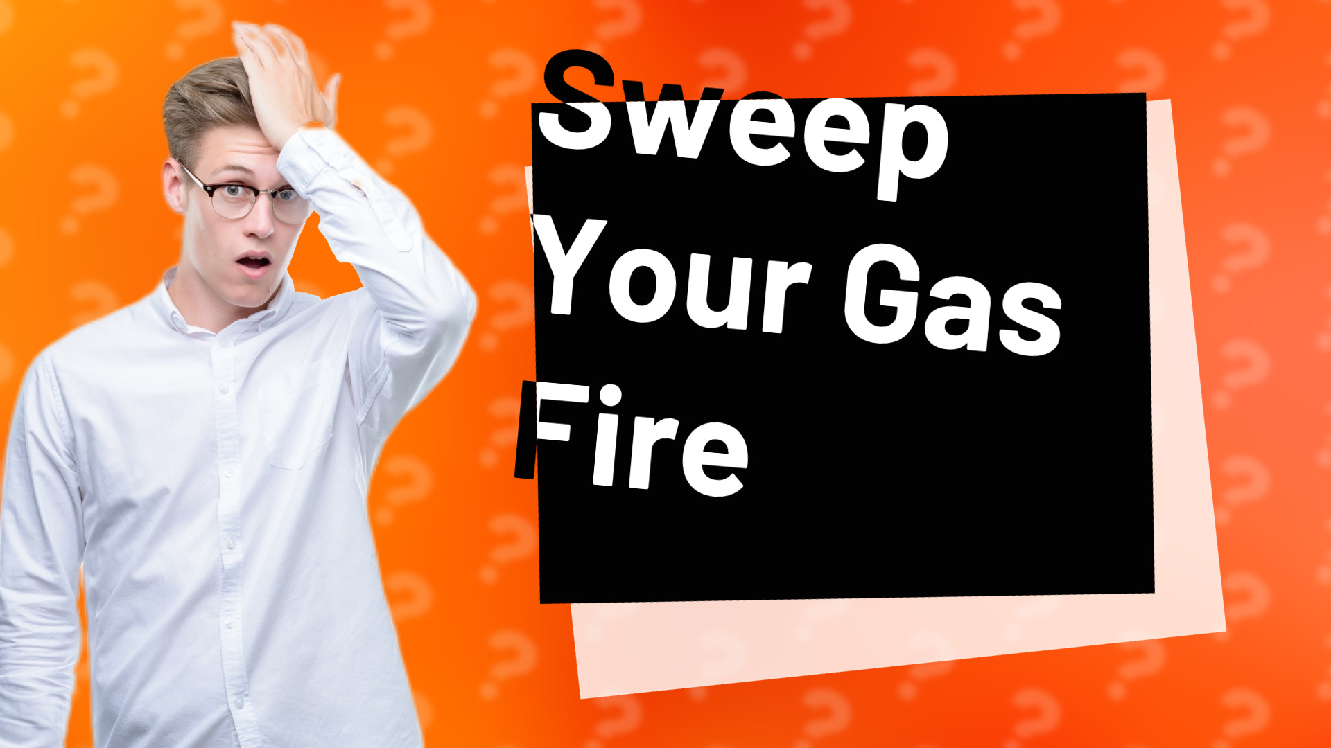 Sweep Your Gas Fire