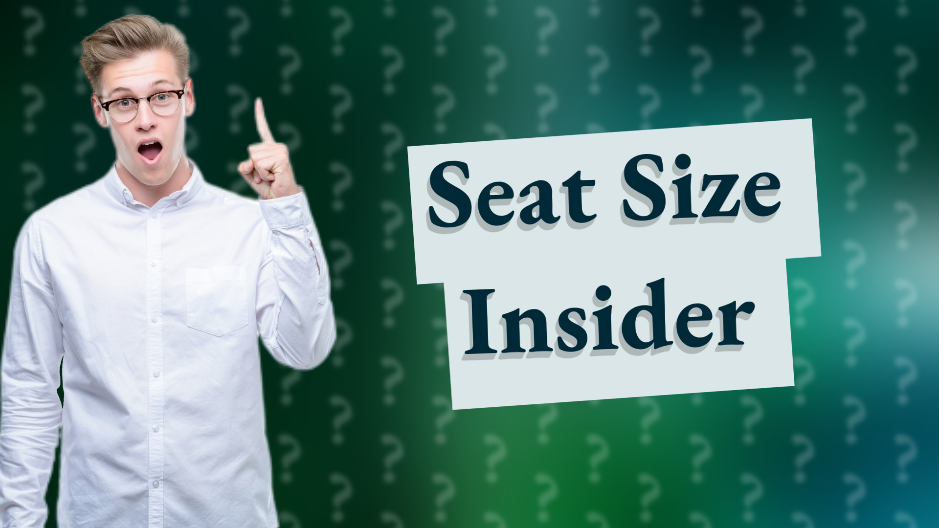 Seat Size Insider