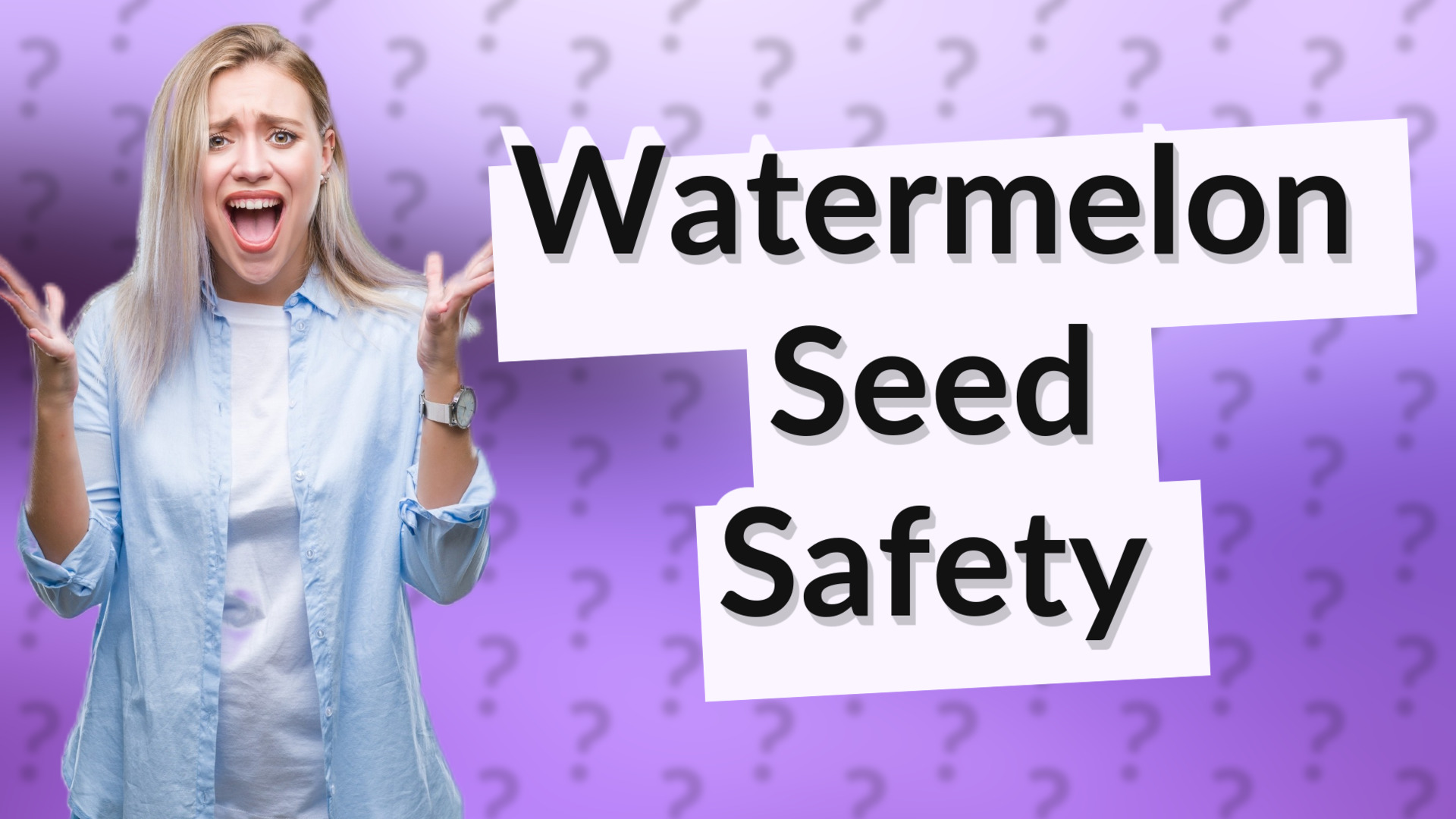 Watermelon Seed Safety