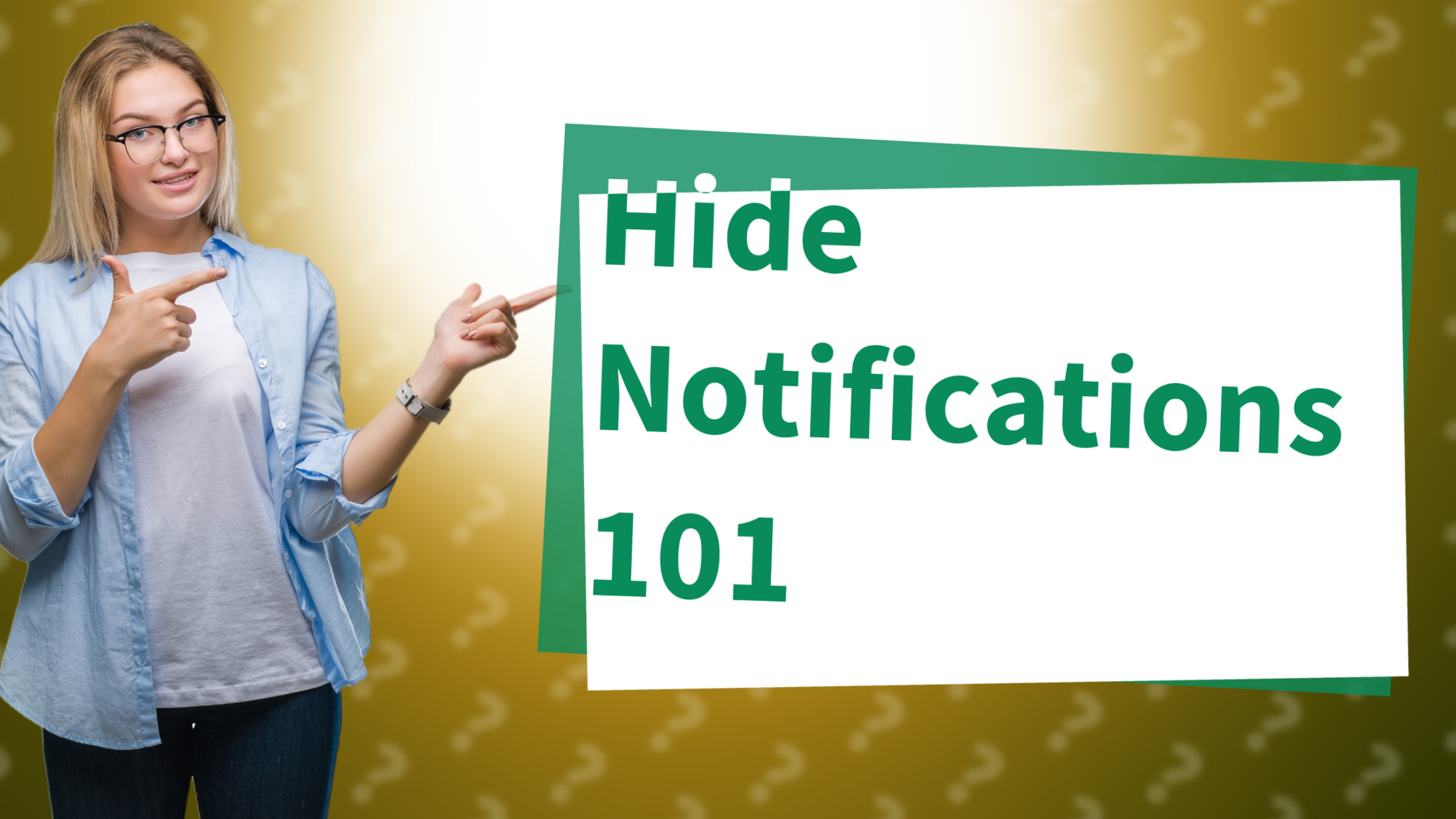 Hide Notifications 101