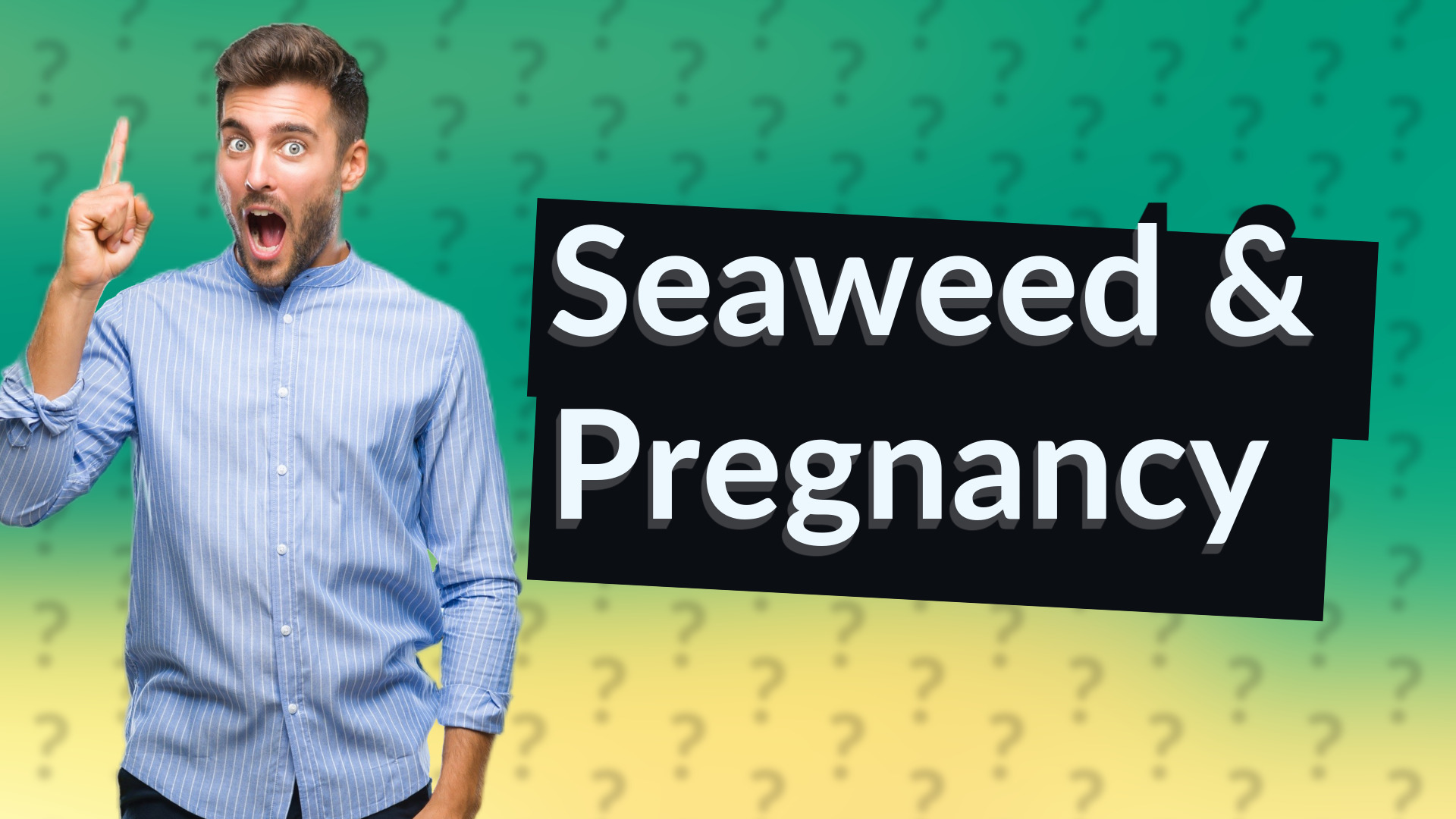 Seaweed & Pregnancy