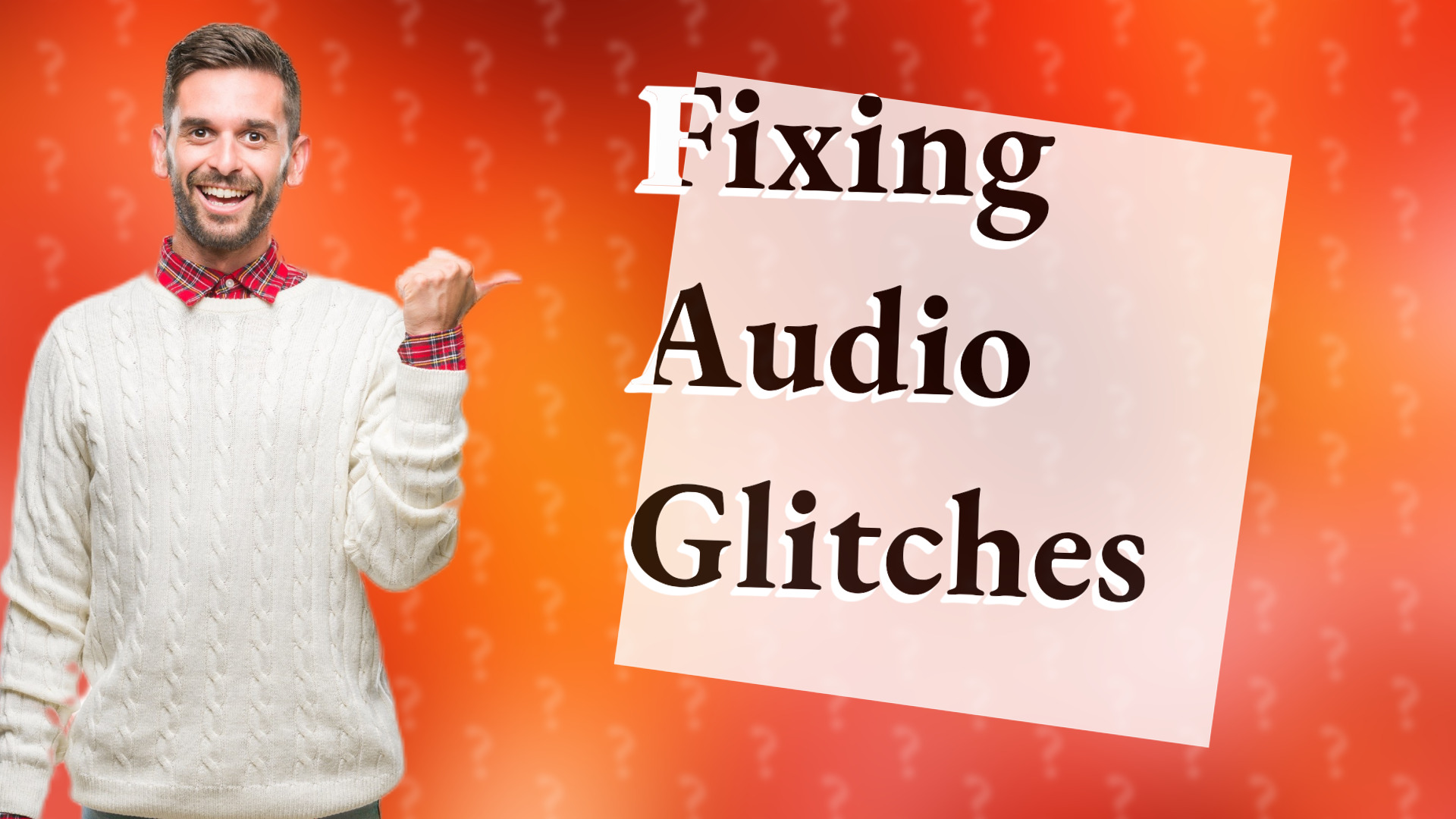 Fixing Audio Glitches