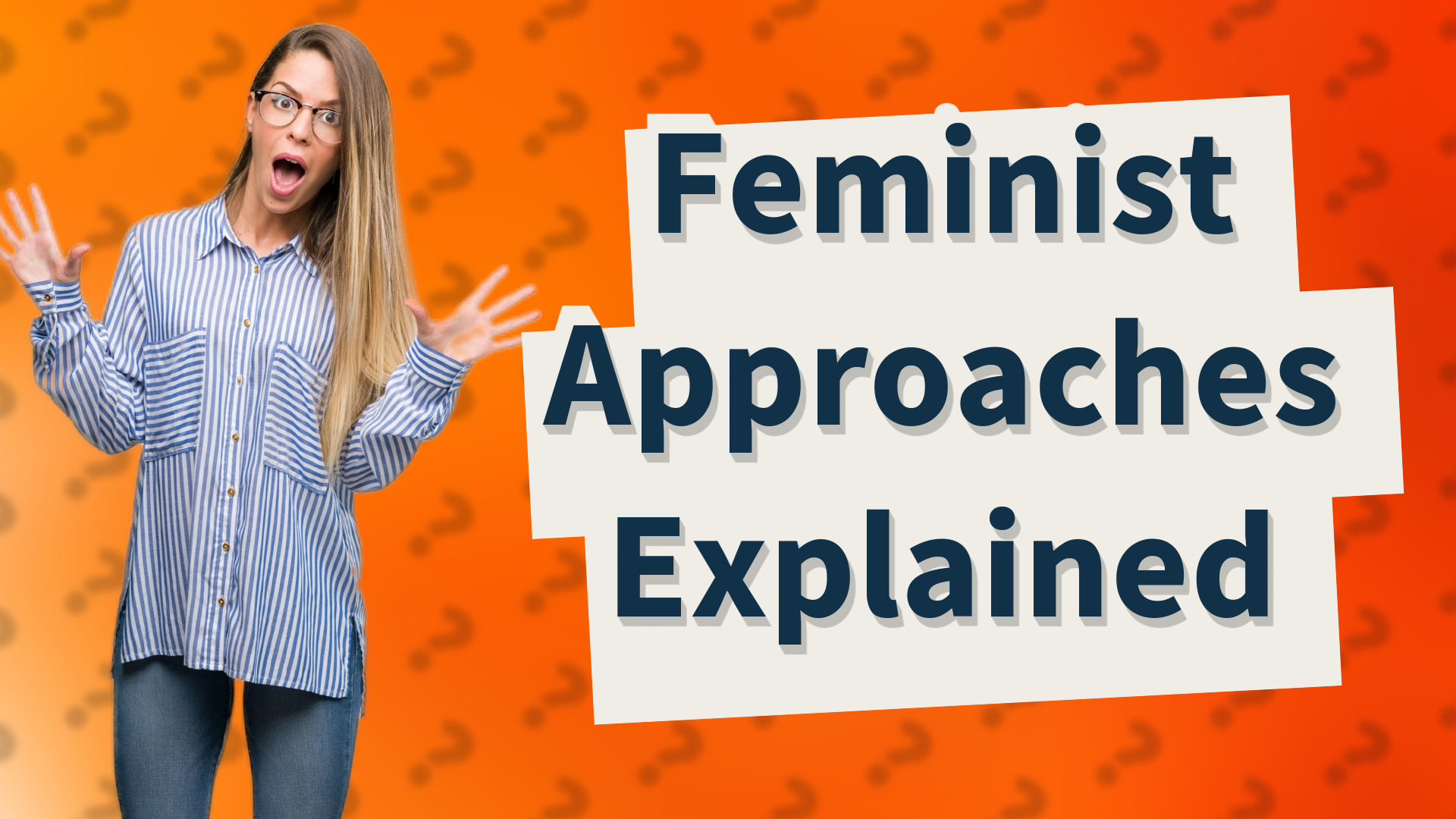 Feminist Approaches Explained