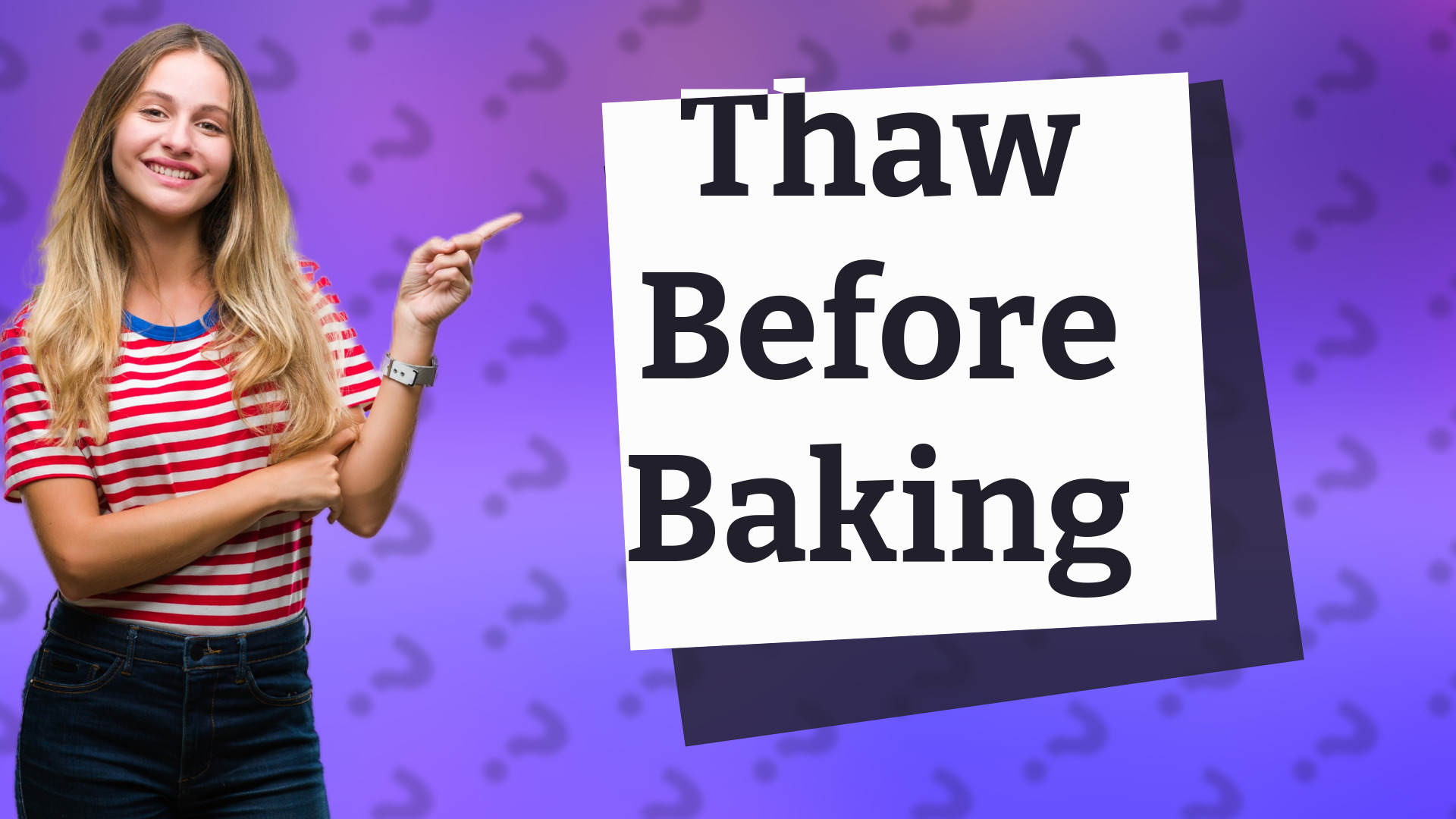 Thaw Before Baking