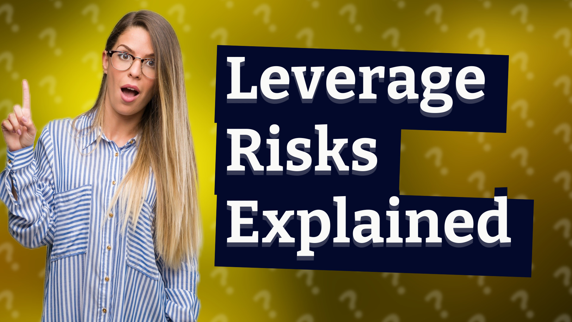 Leverage Risks Explained