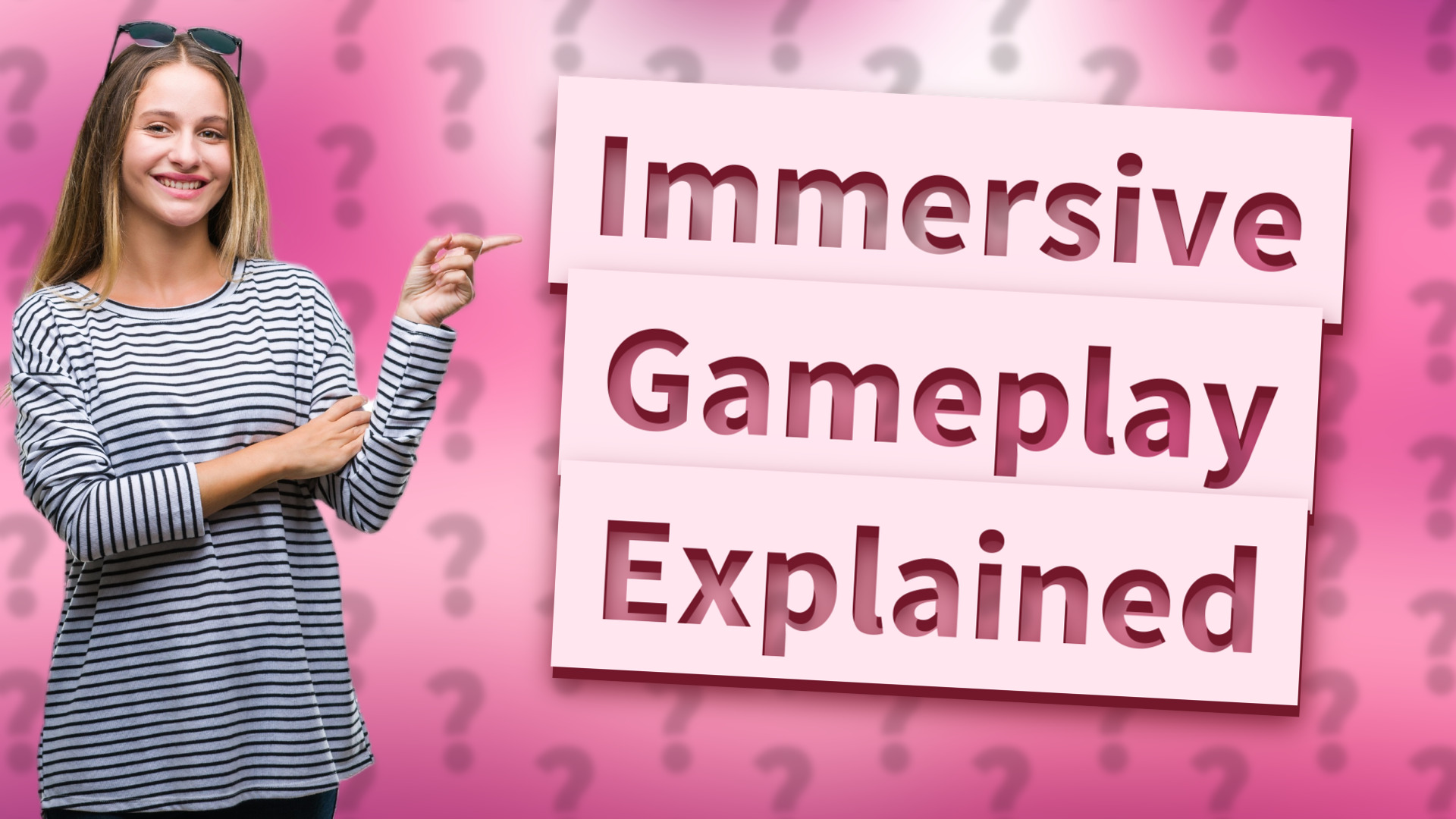Immersive Gameplay Explained