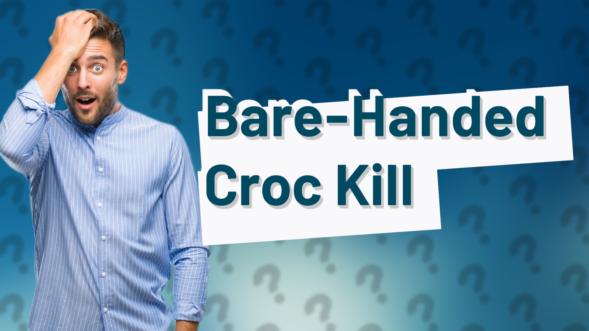 Bare-Handed Croc Kill