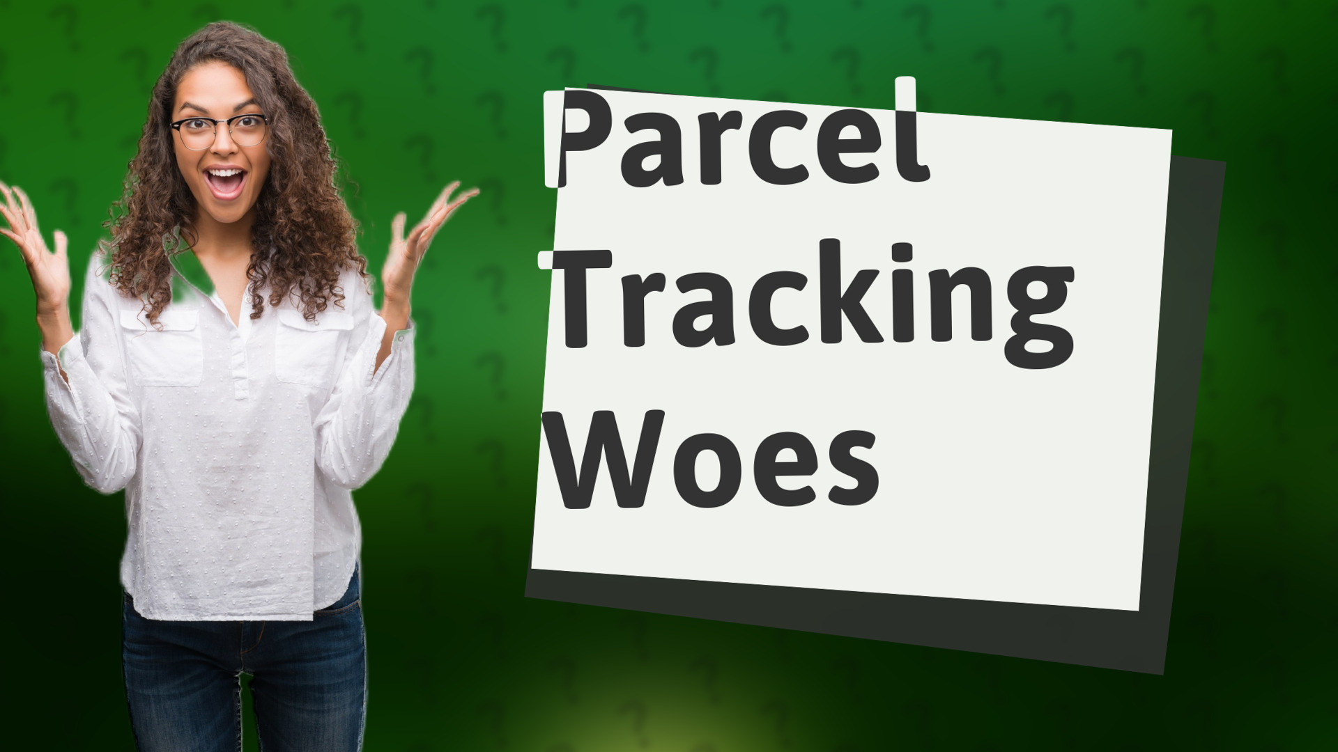 Parcel Tracking Woes