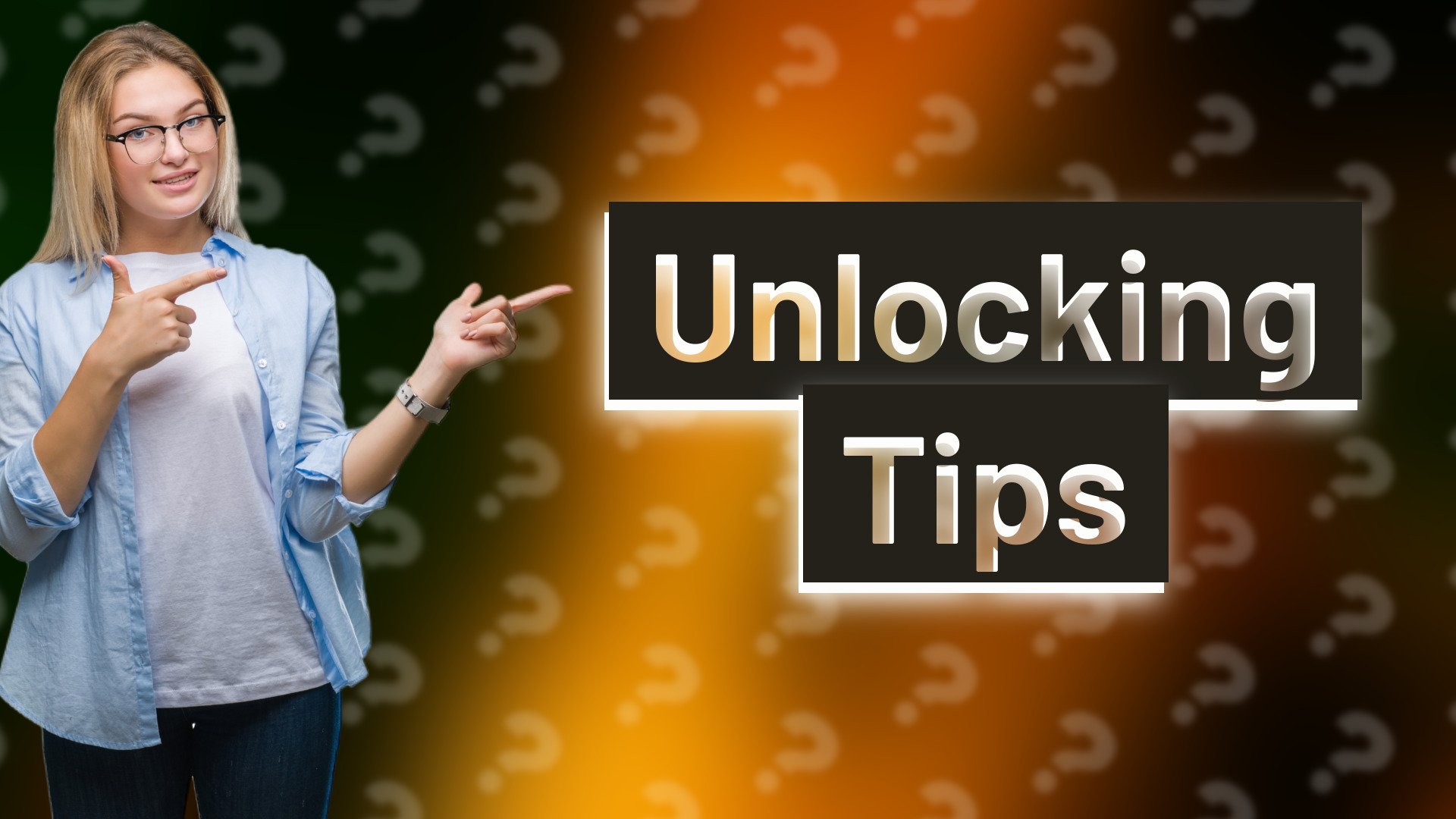 Unlocking Tips