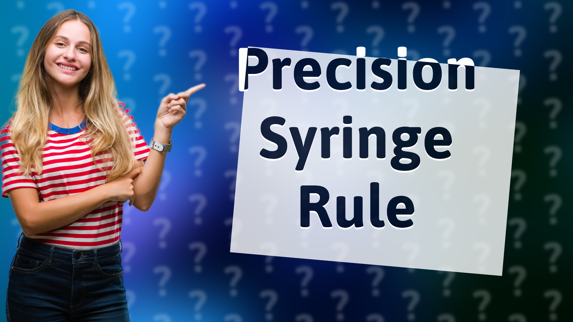 Precision Syringe Rule