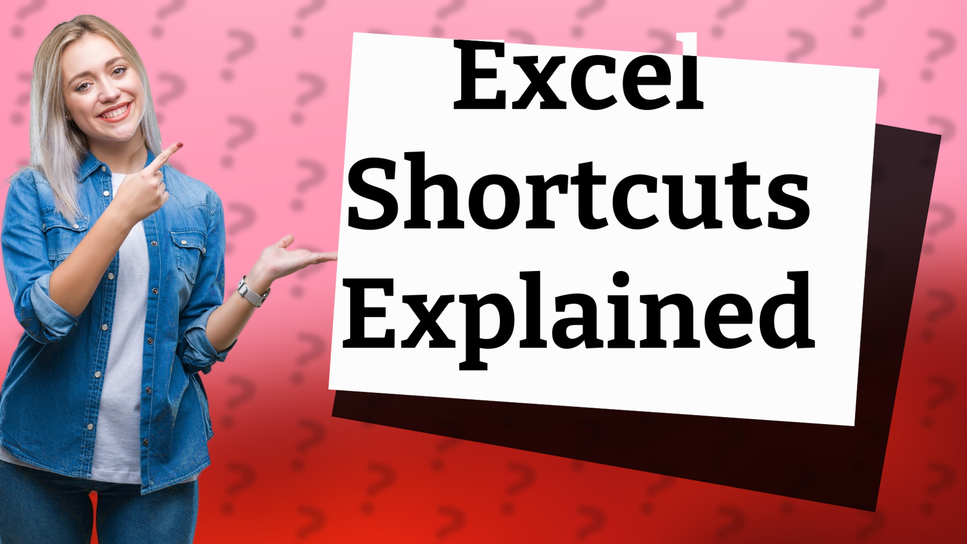 Excel Shortcuts Explained