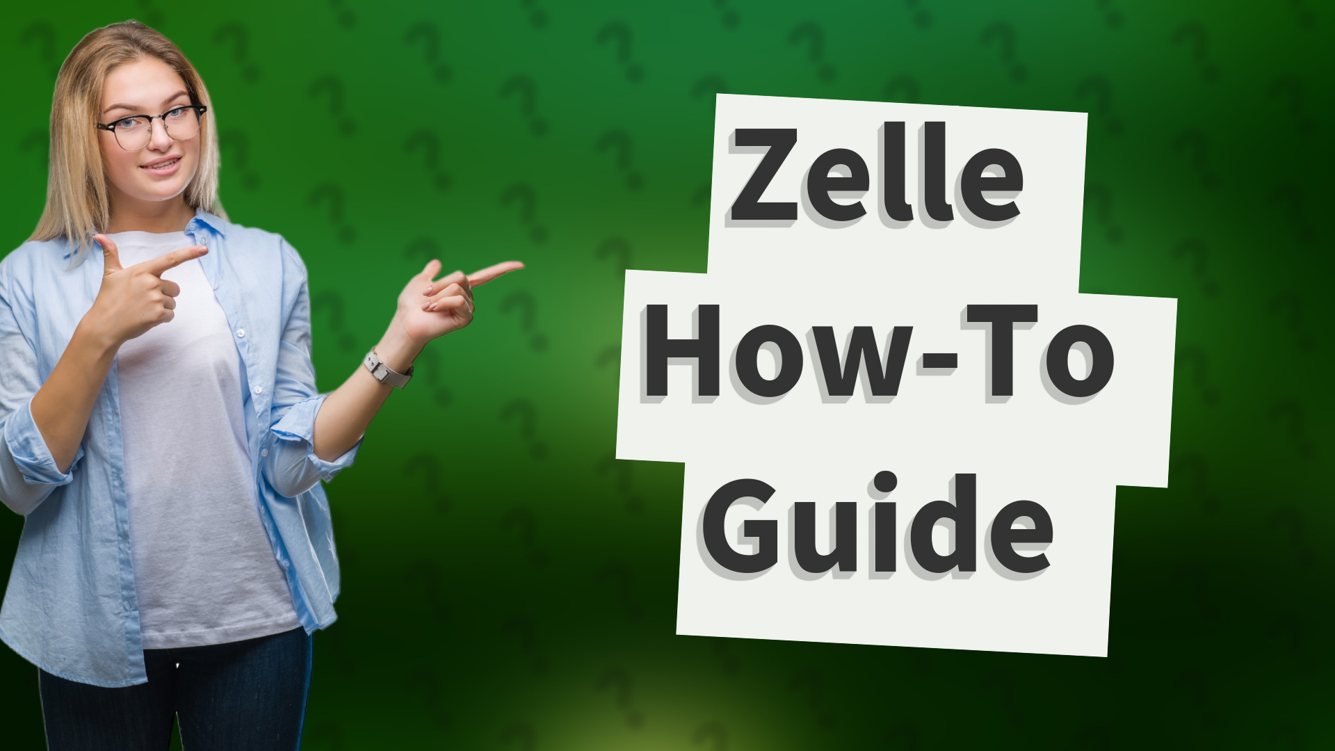 Zelle How-To Guide