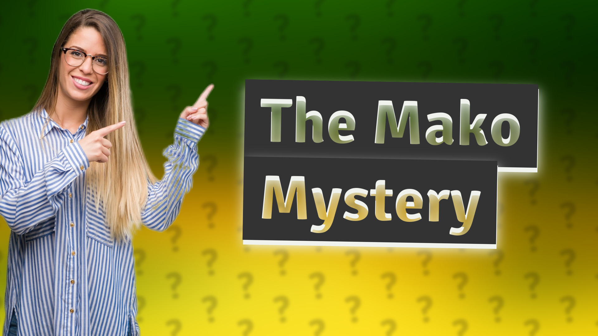 The Mako Mystery