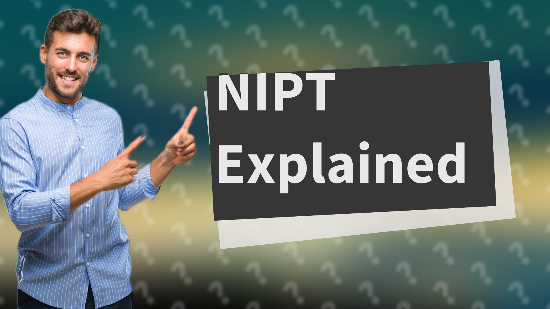 NIPT Explained