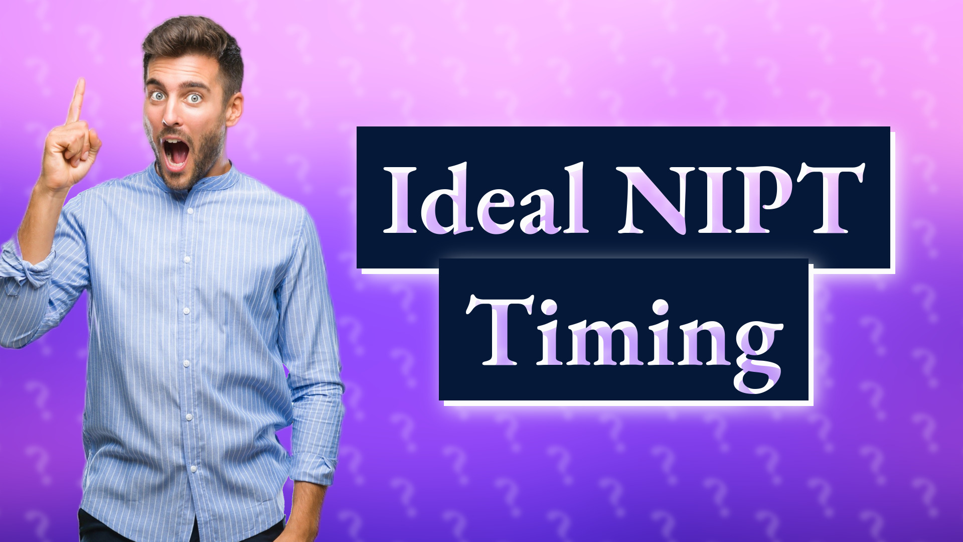 Ideal NIPT Timing
