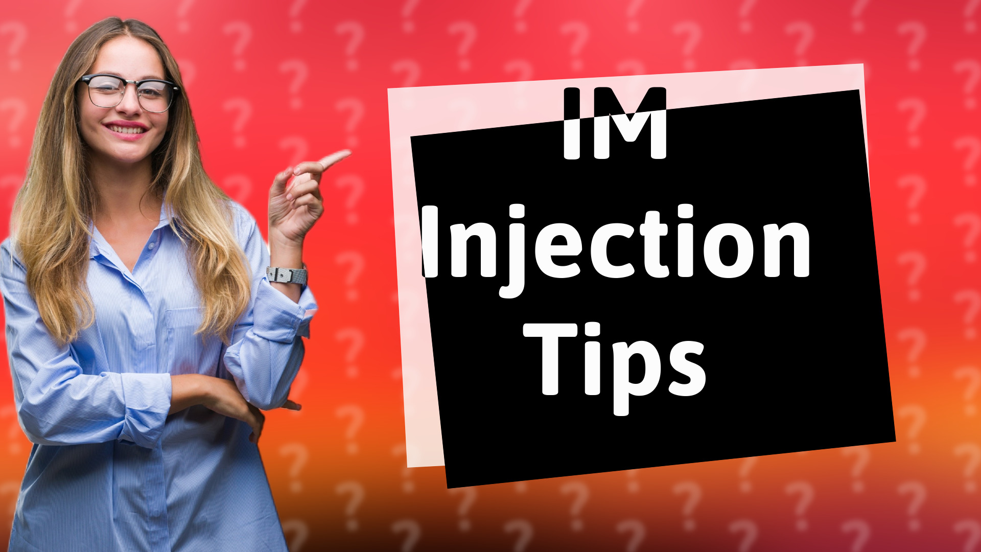 IM Injection Tips