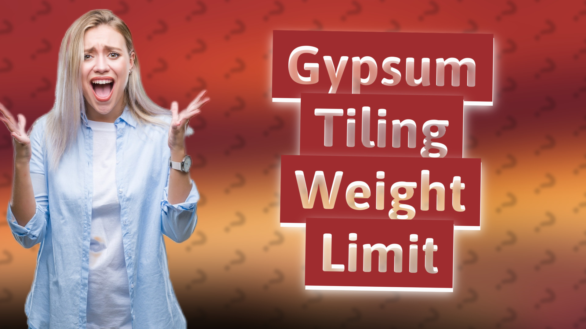 Gypsum Tiling Weight Limit