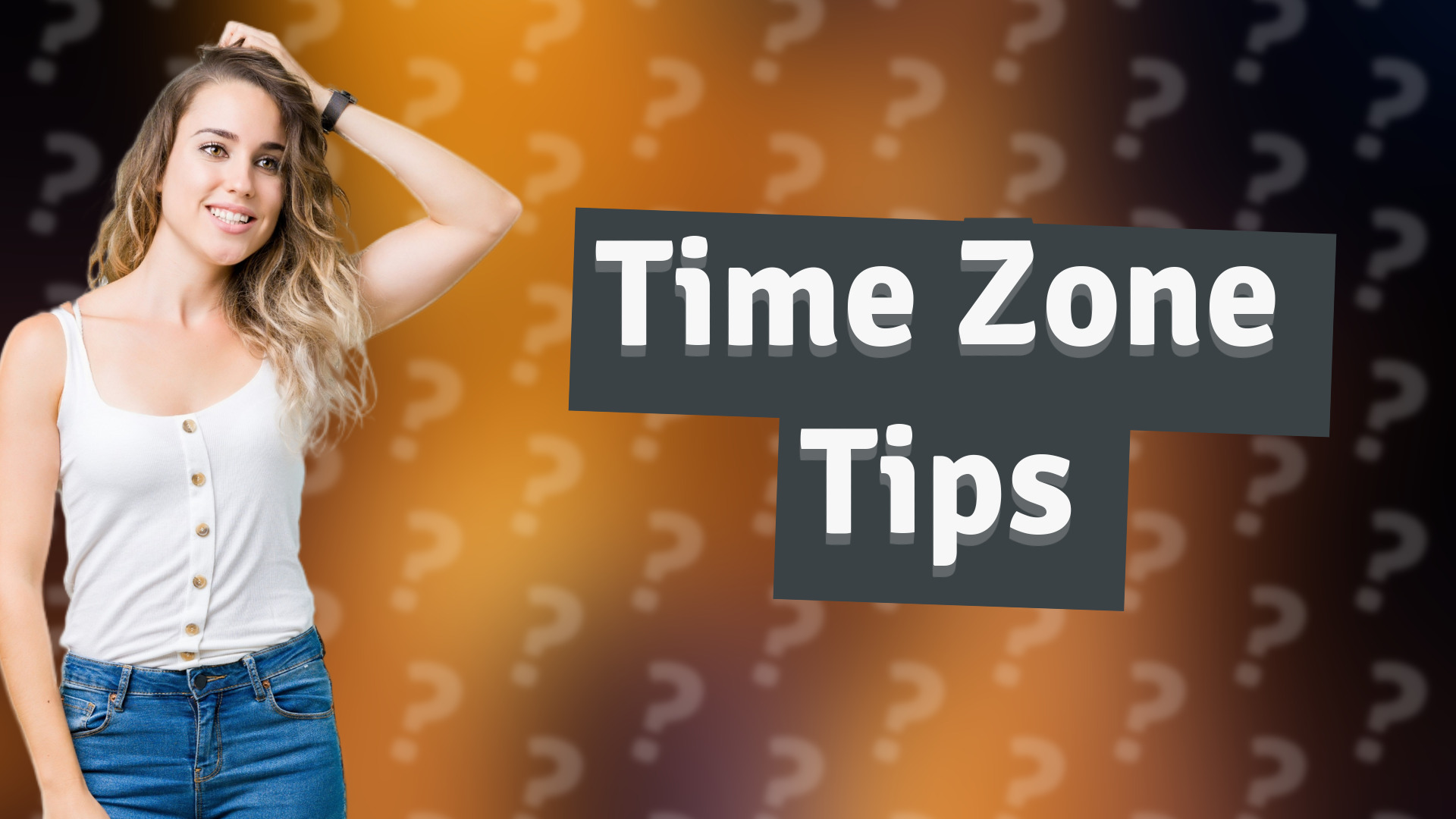 Time Zone Tips