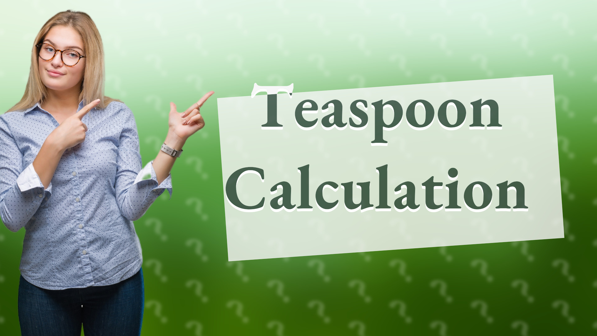 Teaspoon Calculation