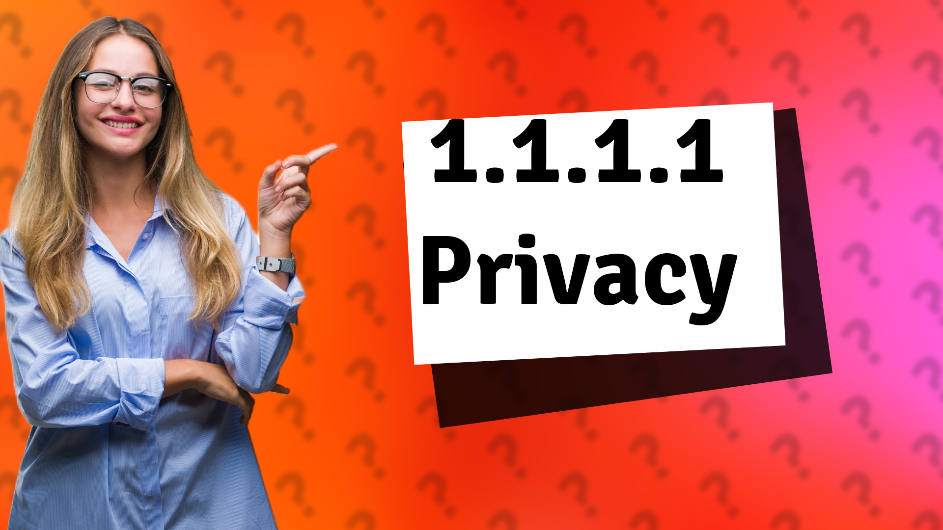 1.1.1.1 Privacy