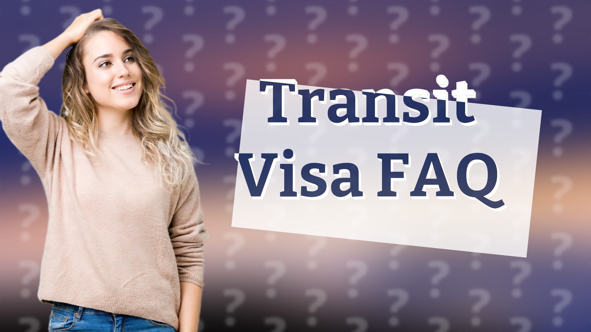 Transit Visa FAQ