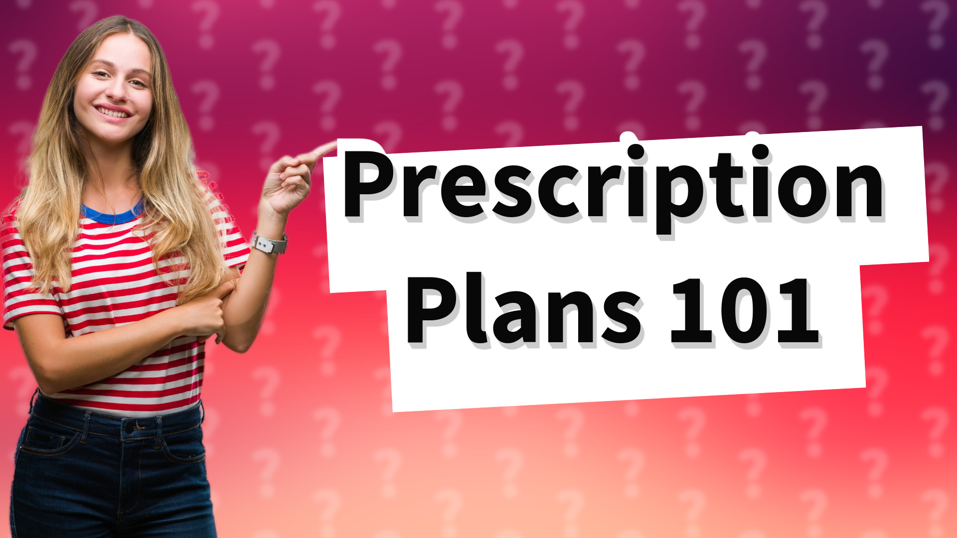 Prescription Plans 101