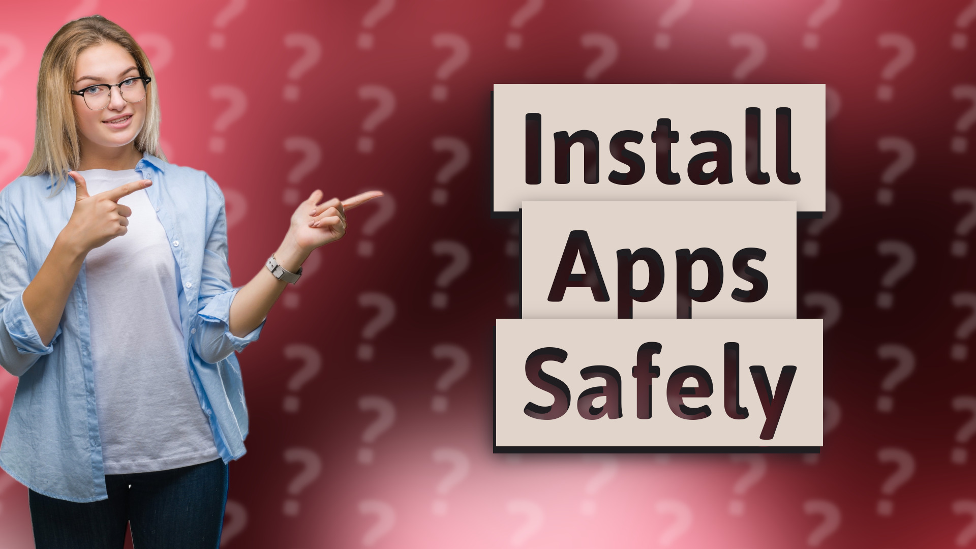 Install Apps Safely