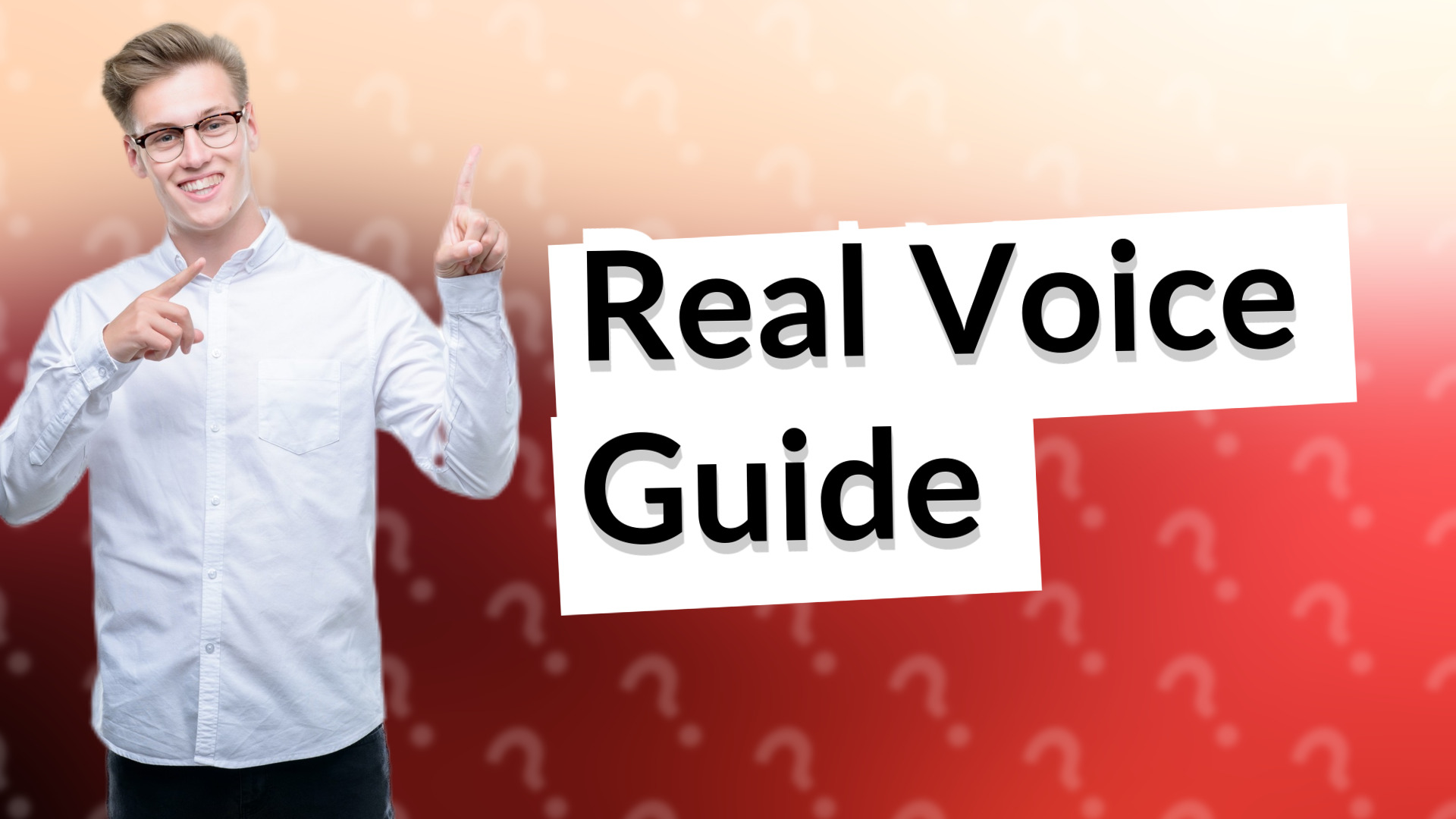 Real Voice Guide