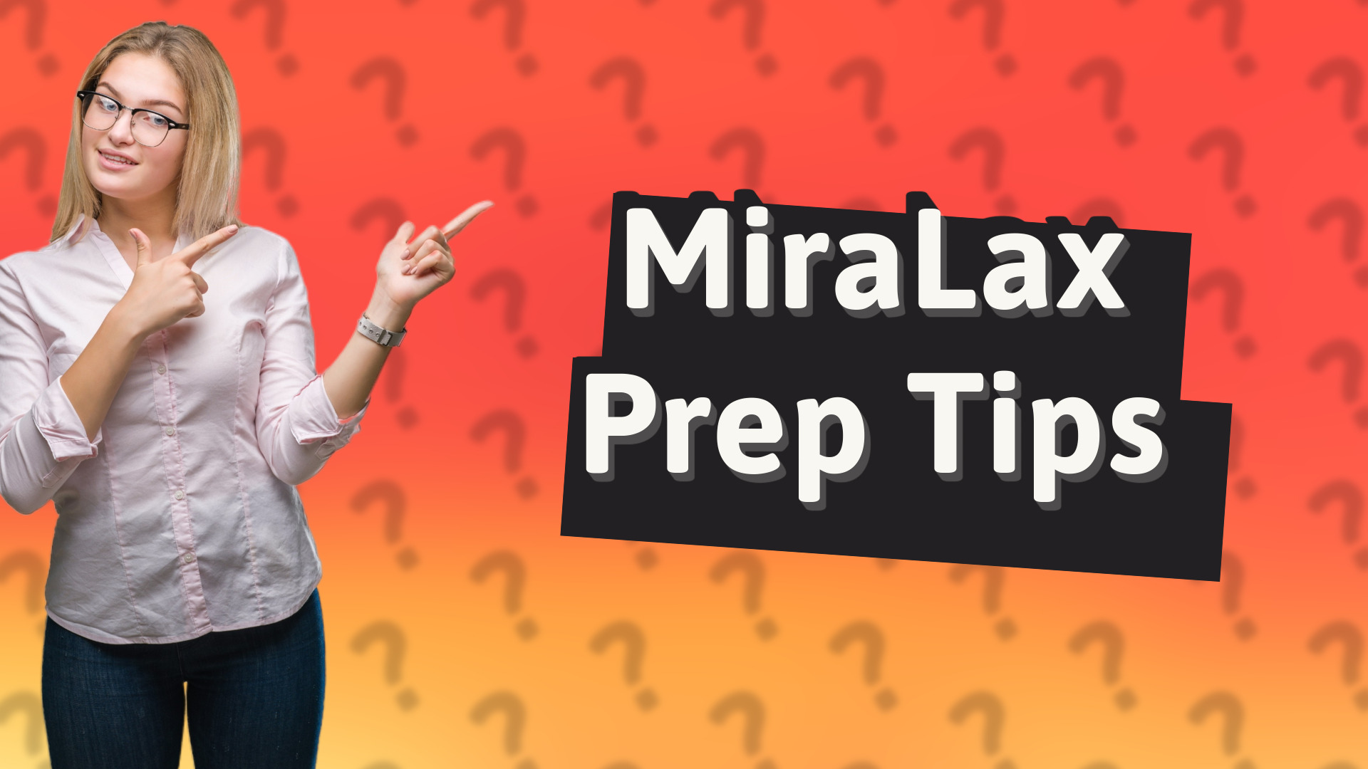 MiraLax Prep Tips