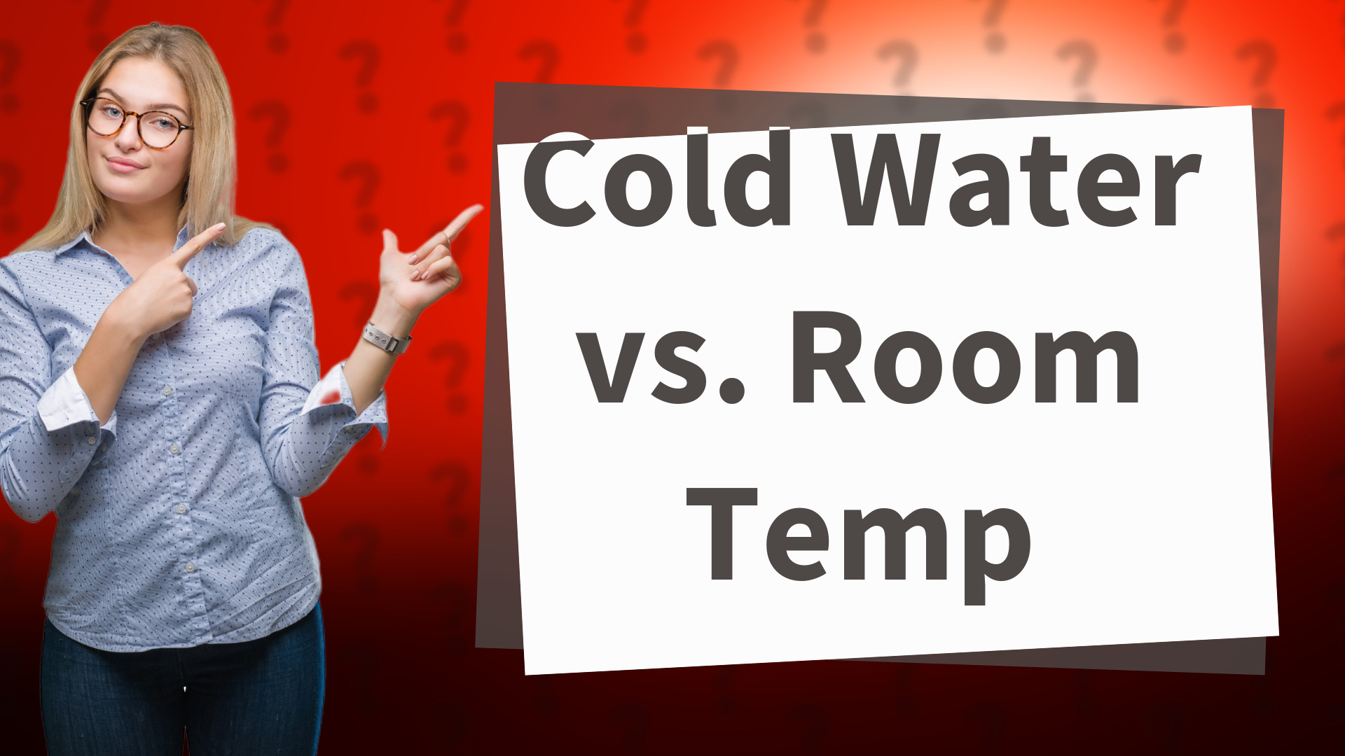 Cold Water vs. Room Temp
