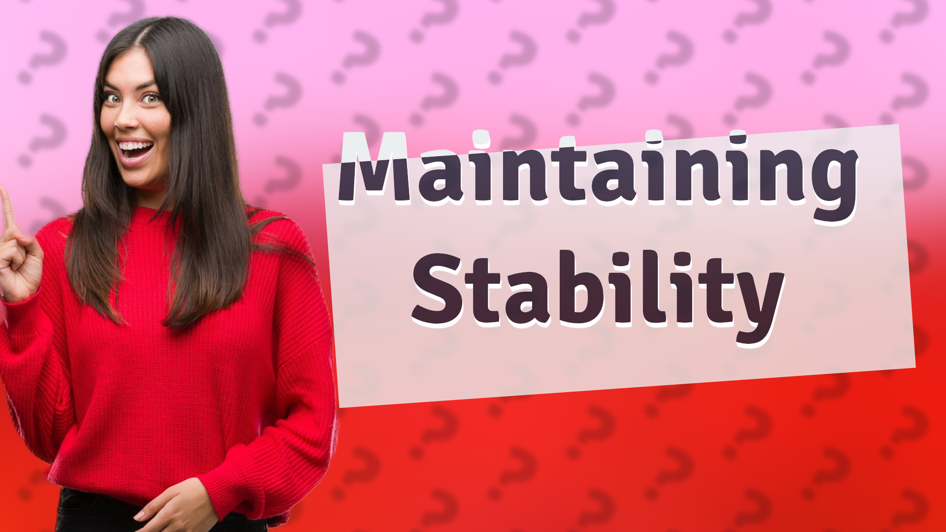 Maintaining Stability