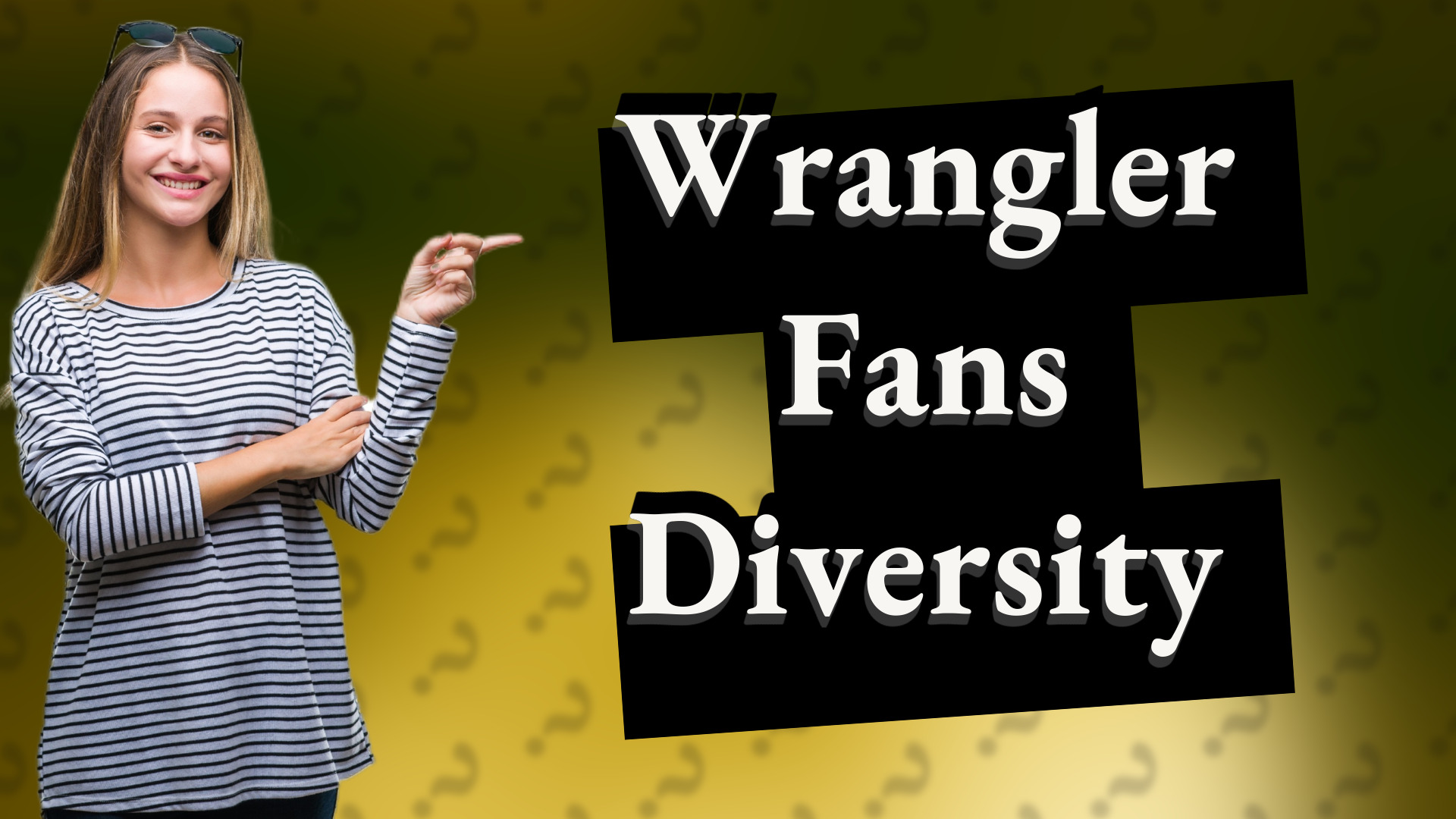 Wrangler Fans Diversity